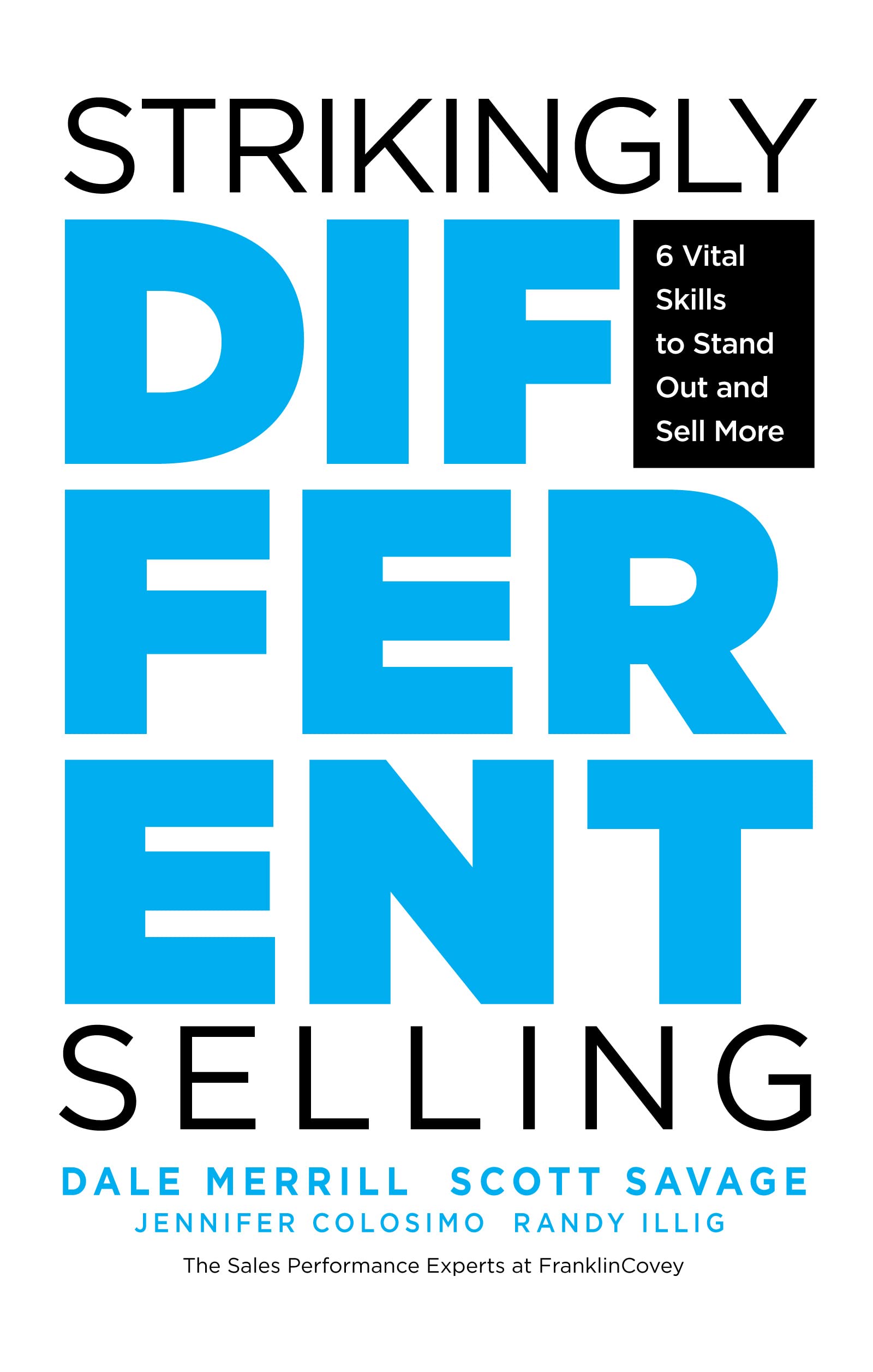 Strikingly Different Selling: 6 Vital Skills to Stand Out and Sell More Law