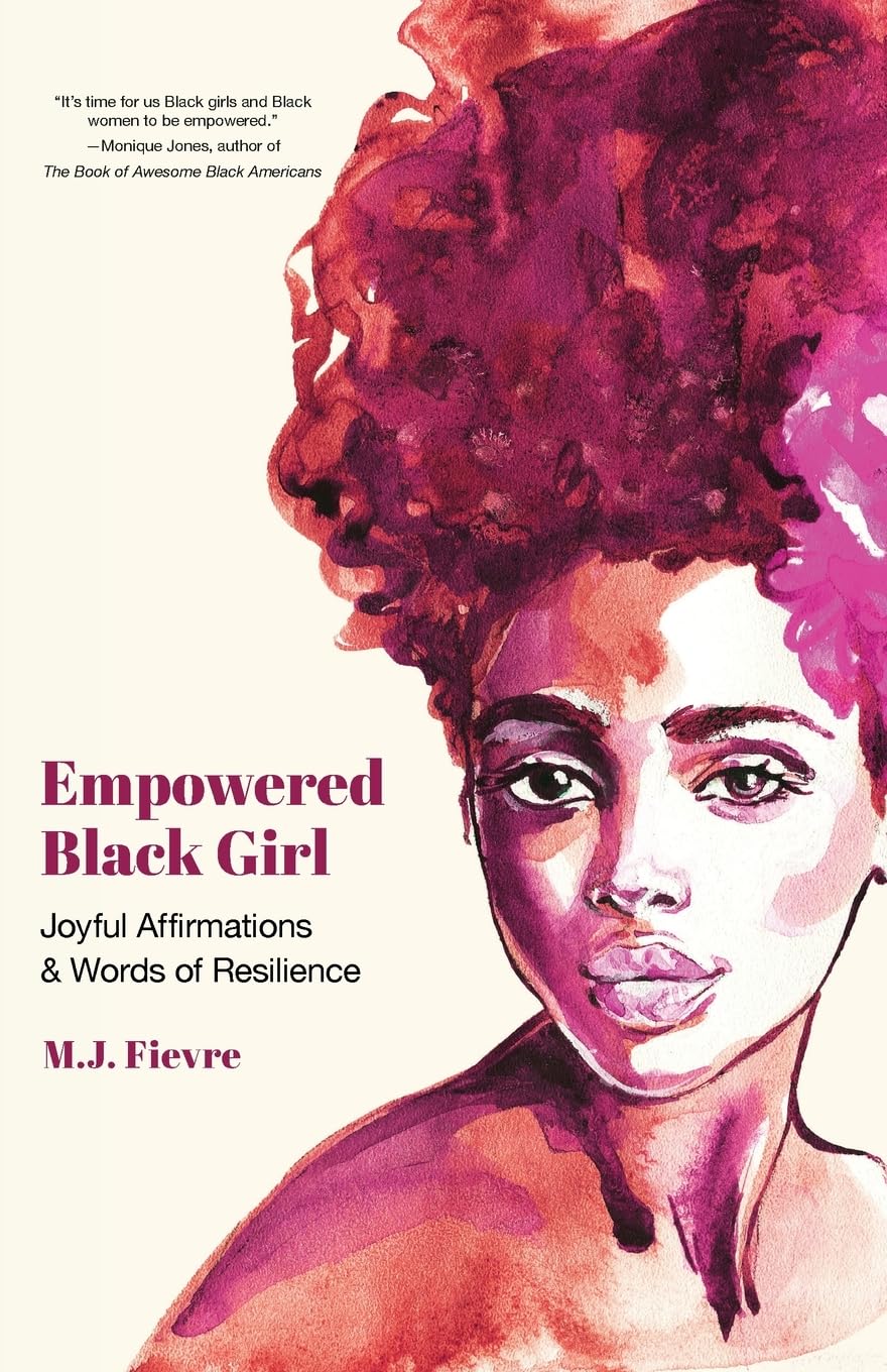 Empowered Black Girl: Joyful Affirmations and Words of Resilience book