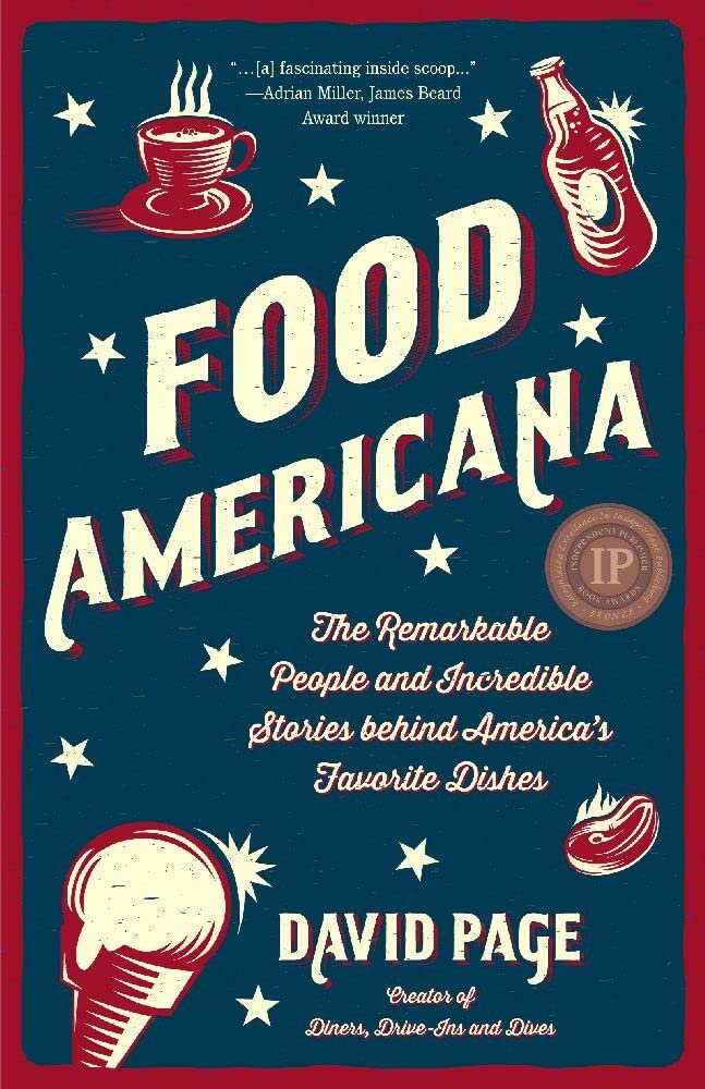Food Americana: The Remarkable People and Incredible Stories behind America’s Favorite Dishes (Humor, Entertainment, and Pop Culture) Social Sciences