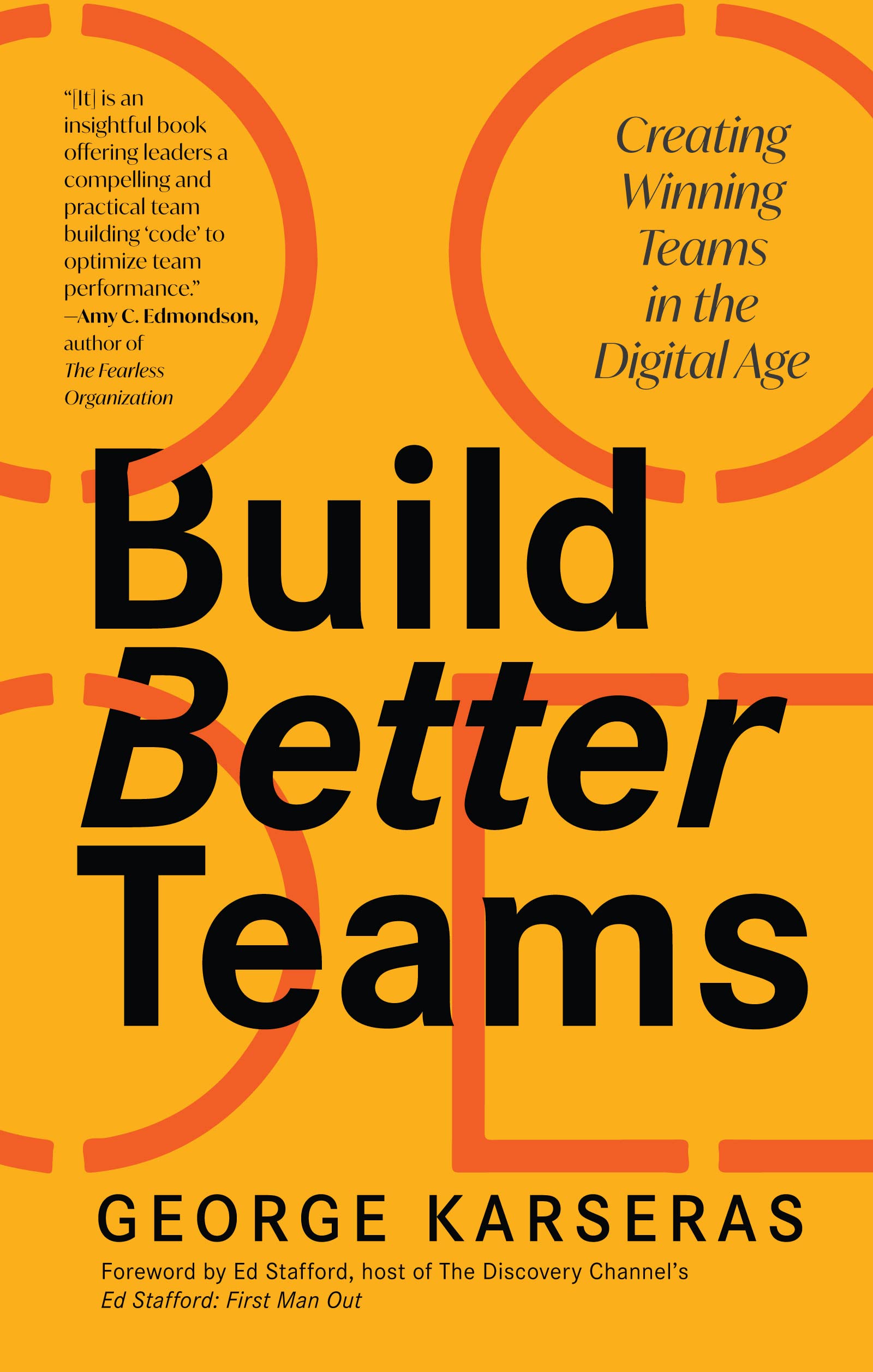Build Better Teams: Creating Winning Teams in the Digital Age (Develop High Performing Teams; Be a Good Leader; Human Resources & Personnel Management) Business, Finance & Career