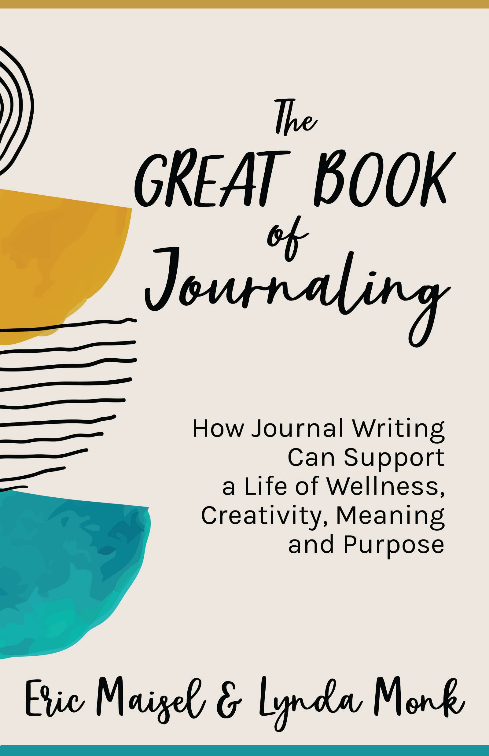 The Great Book of Journaling: How Journal Writing Can Support a Life of Wellness, Creativity, Meaning and Purpose (How to Journaling Self-Help) Business, Finance & Career