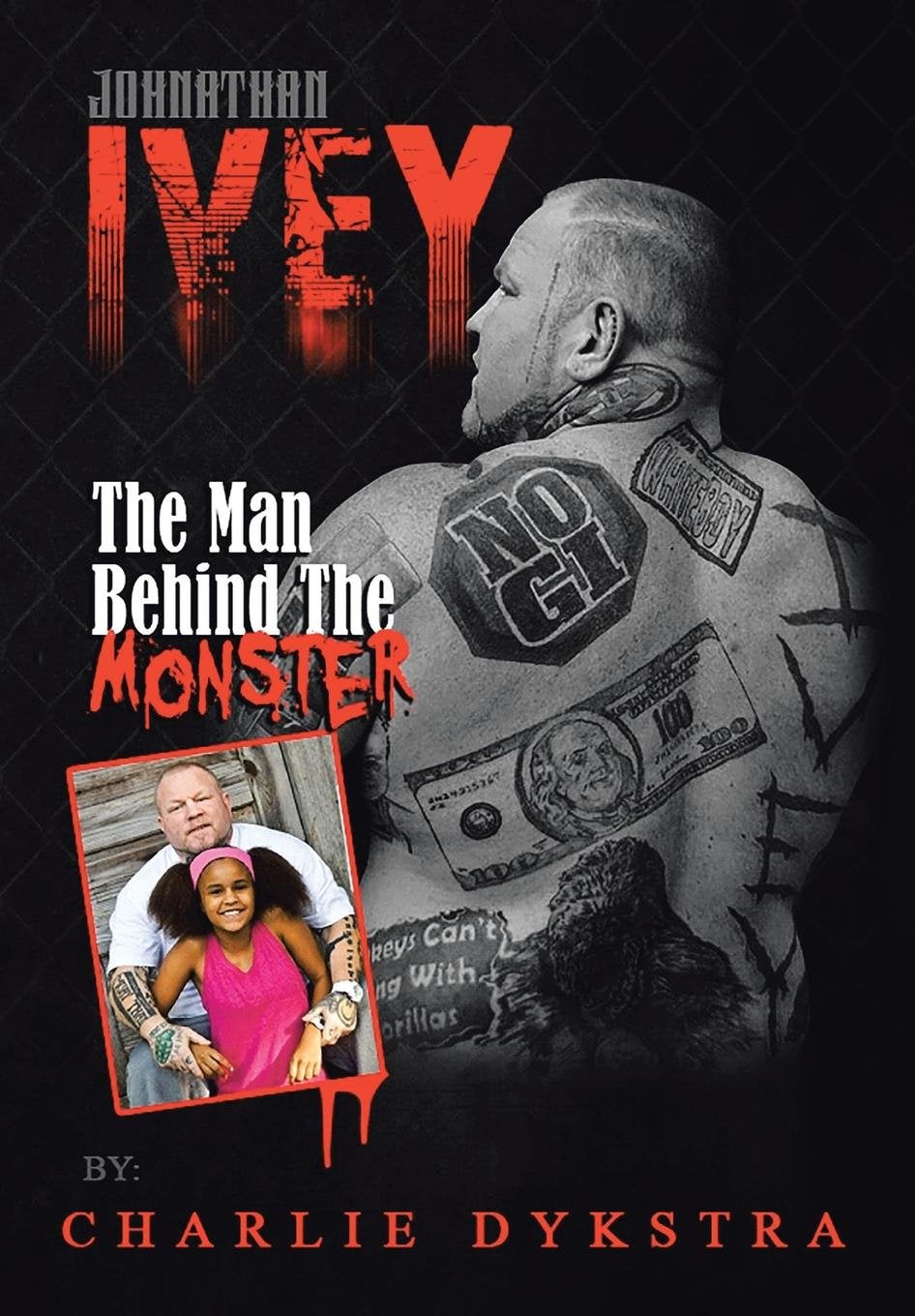 Johnathan Ivey: The Man Behind the Monster book