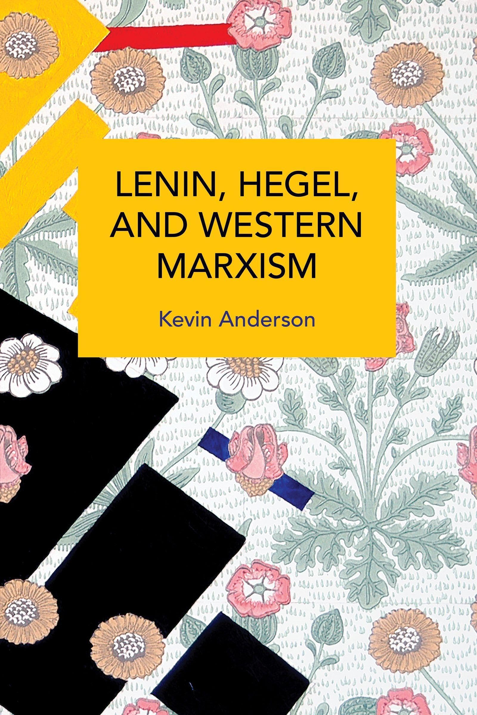 Lenin, Hegel, and Western Marxism: A Critical Study (Historical Materialism) Philosophy