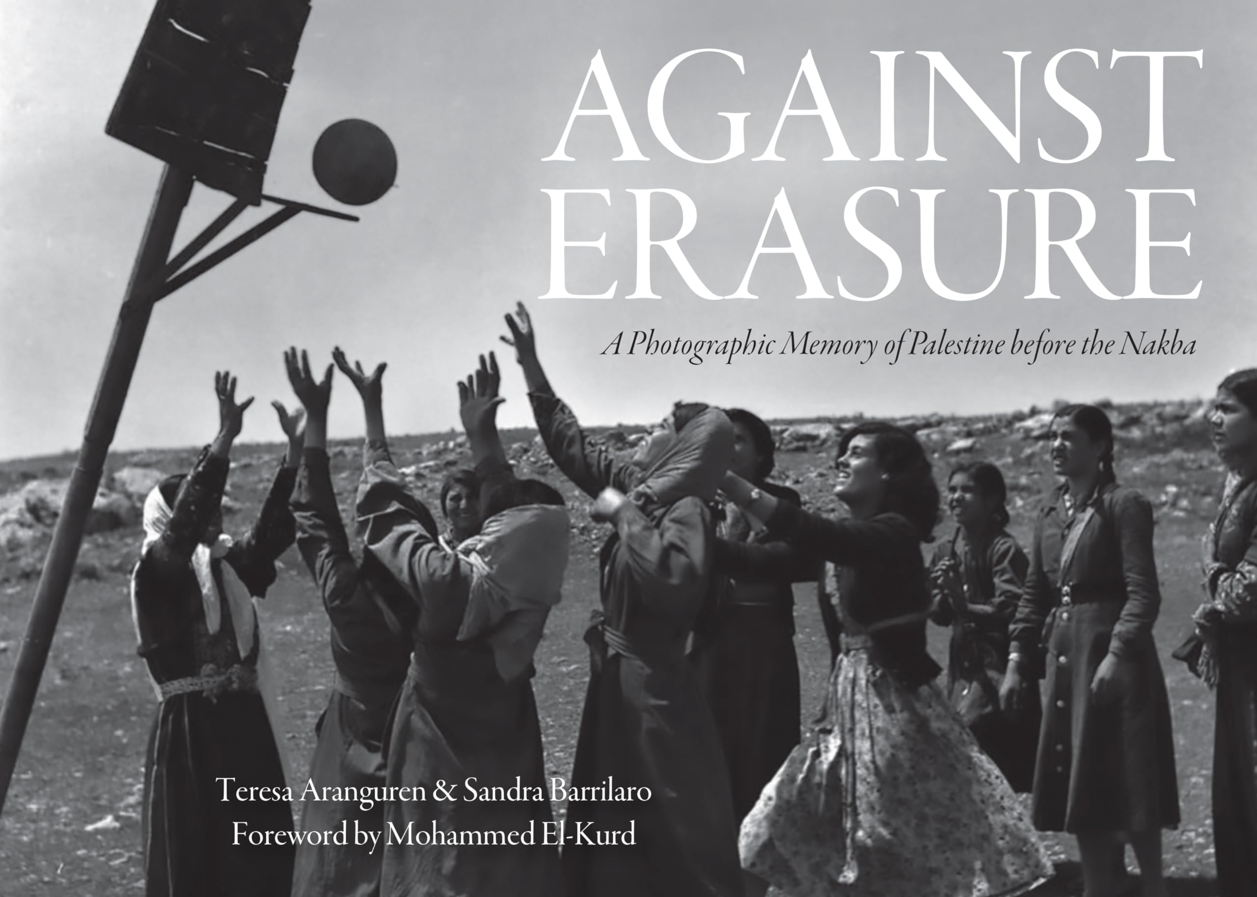 Against Erasure: A Photographic Memory of Palestine Before the Nakba Social Sciences