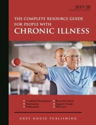 Complete Resource Guide for People with Chronic Illness, 2019/20: Print Purchase Includes 1 Year Free Online Access: Print Purchase Includes 2 Years ... Directory For People With Chronic Illness) Medicine