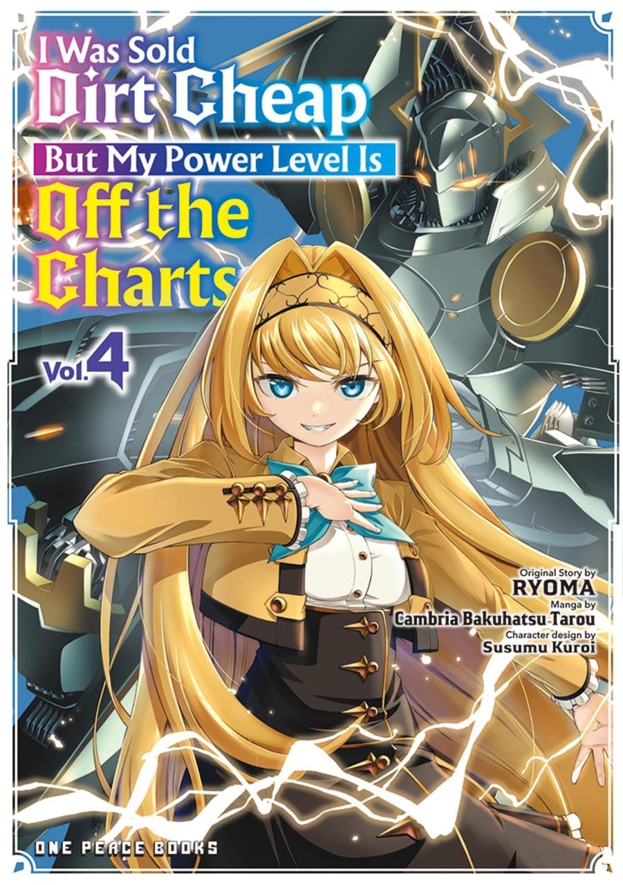 I Was Sold Dirt Cheap, But My Power Level Is Off the Charts Volume 4 Manga