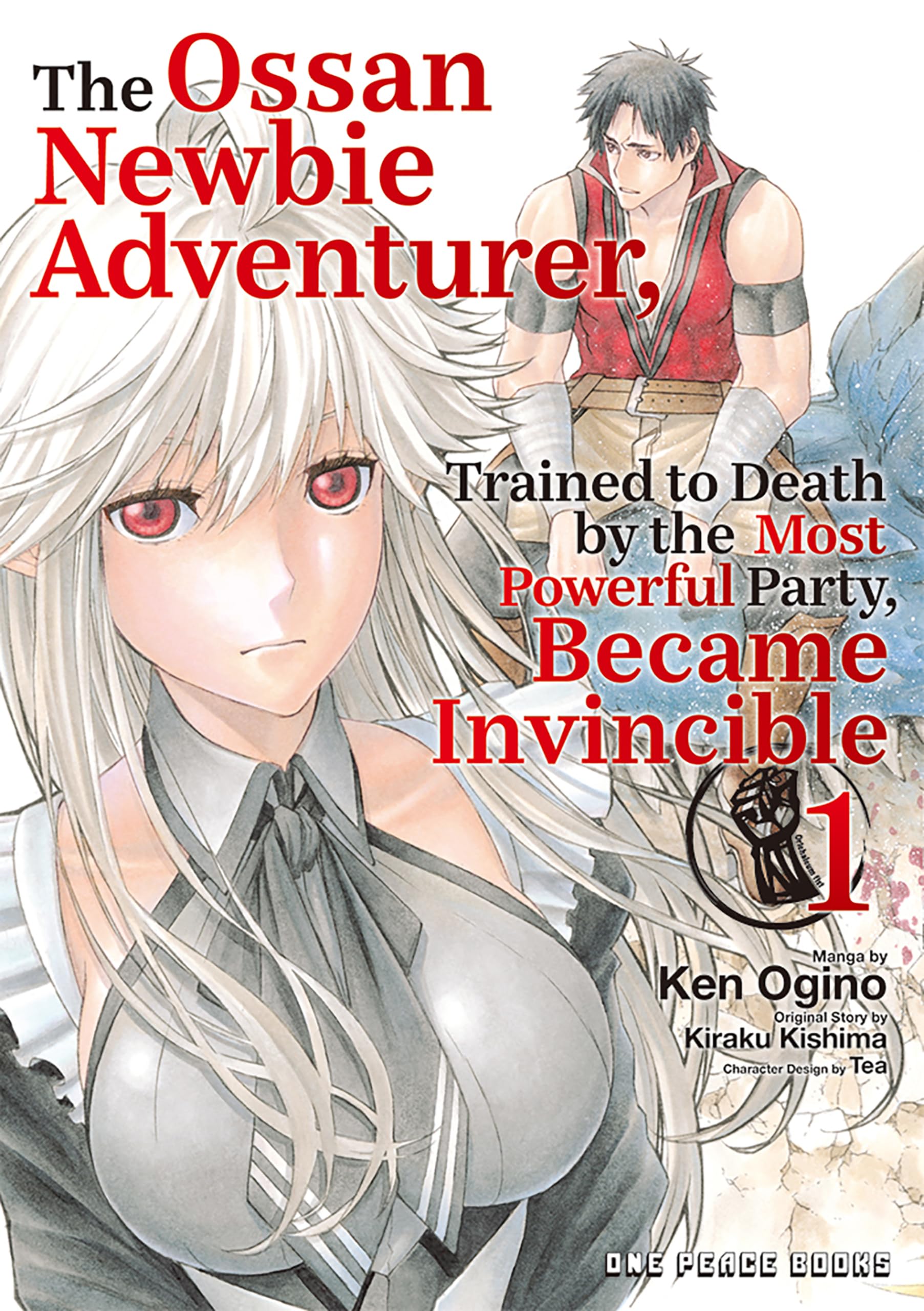 The Ossan Newbie Adventurer, Trained to Death by the Most Powerful Party, Became Invincible Volume 1 Manga