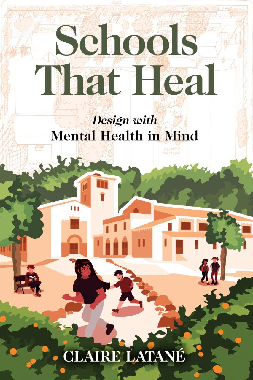 Schools That Heal: Design With Mental Health in Mind Medicine