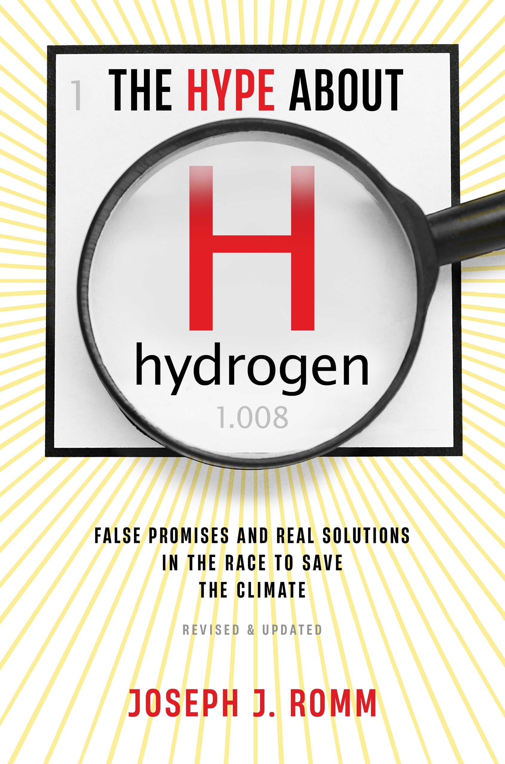 The Hype about Hydrogen, Revised Edition: False Promises and Real Solutions in the Race to Save the Climate Natural Sciences
