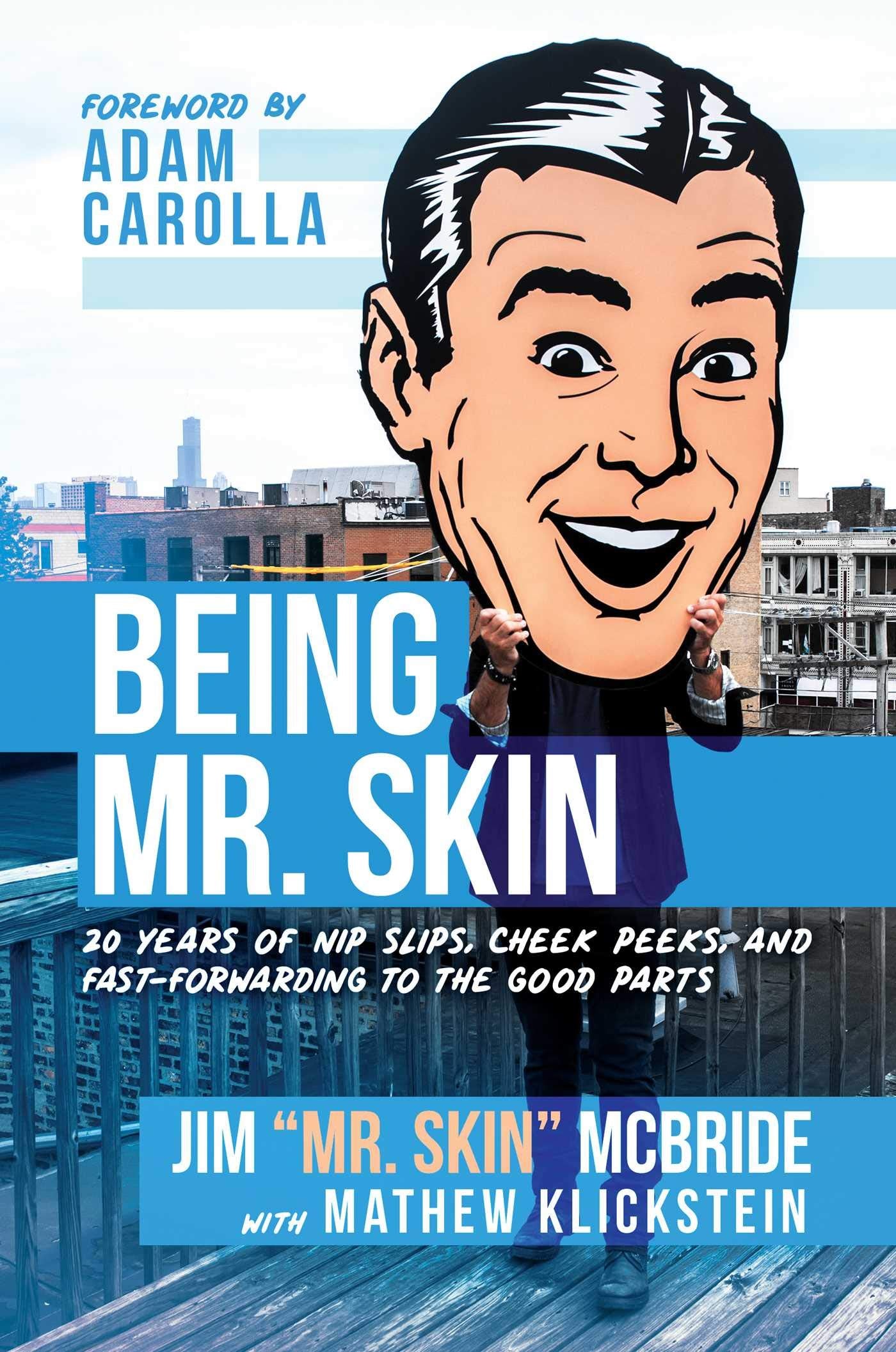 Being Mr. Skin: 20 Years of Nip Slips, Cheek Peeks, and Fast-Forwarding to the Good Parts Art & Literature