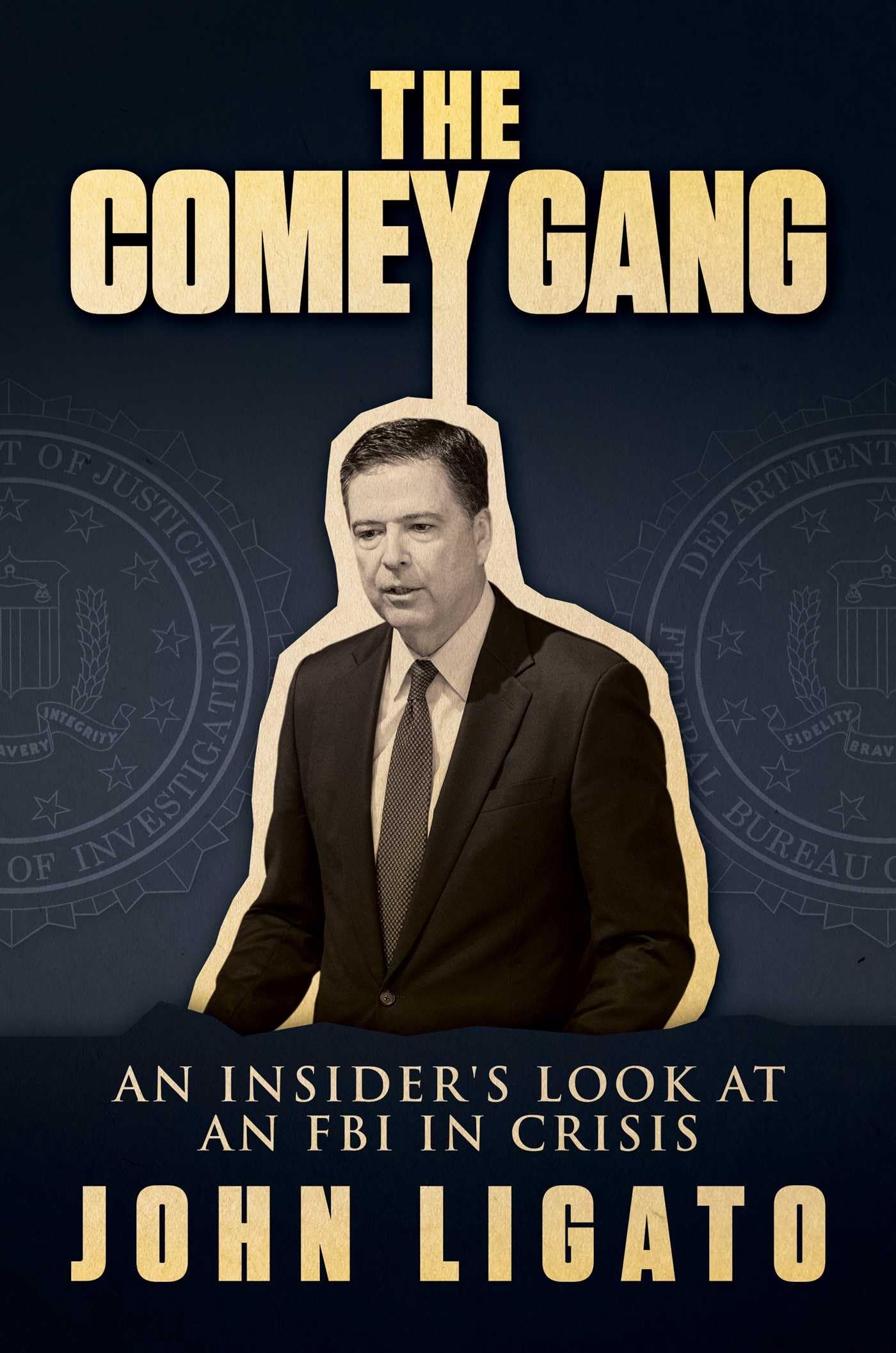 The Comey Gang: An Insider's Look at an FBI in Crisis Medicine