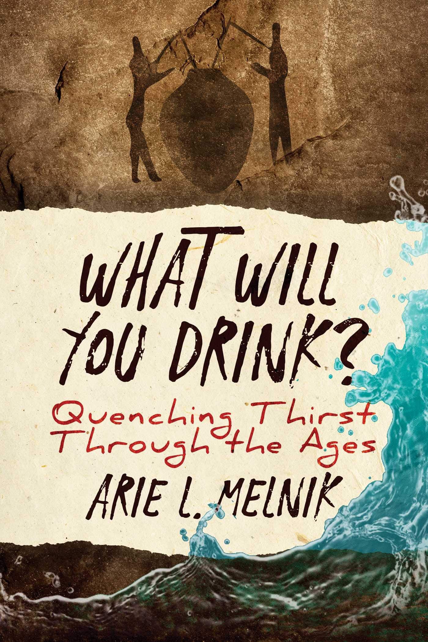 What Will You Drink?: Quenching Thirst Through the Ages Social Sciences