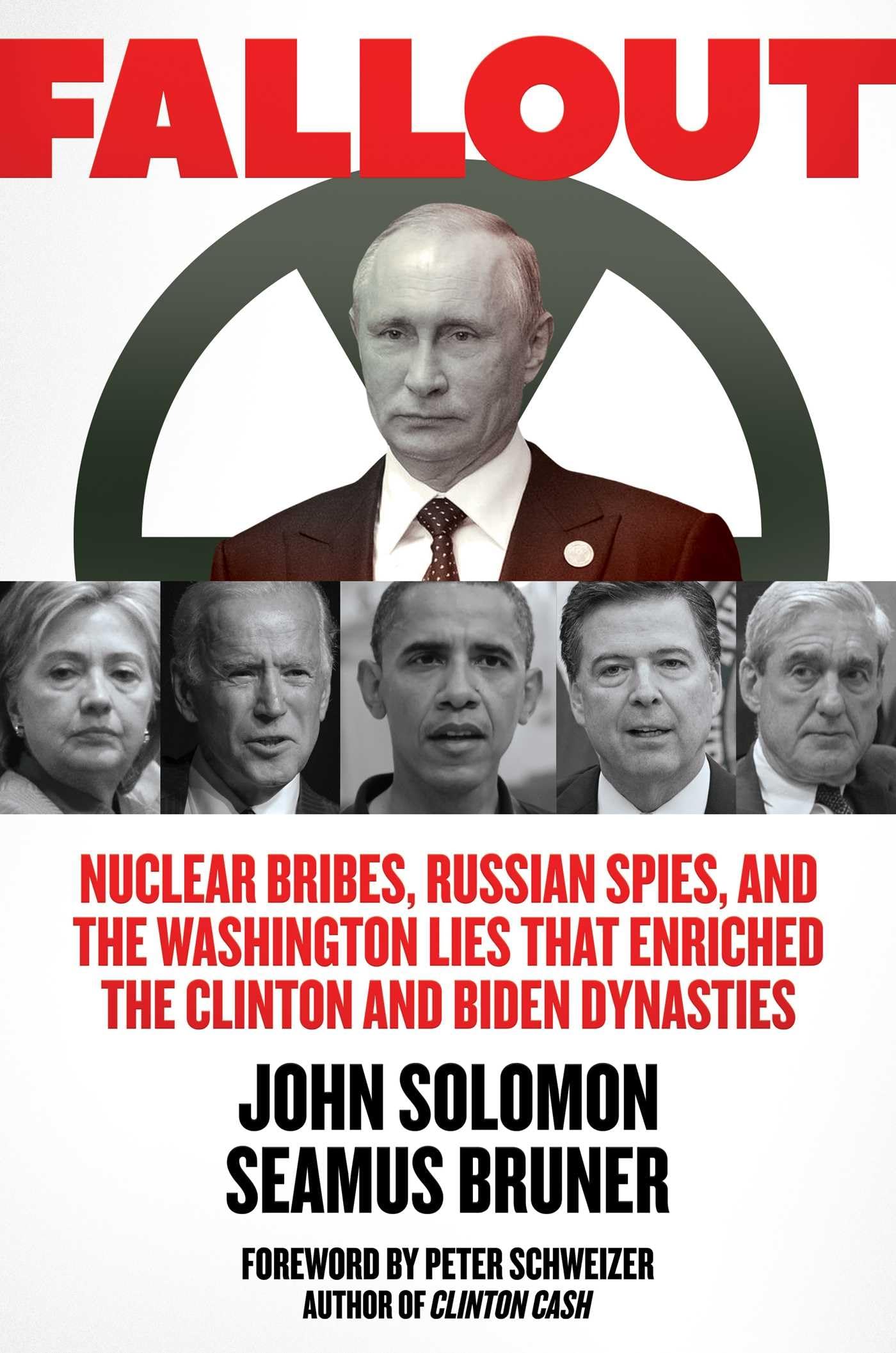 Fallout: Nuclear Bribes, Russian Spies, and the Washington Lies that Enriched the Clinton and Biden Dynasties book