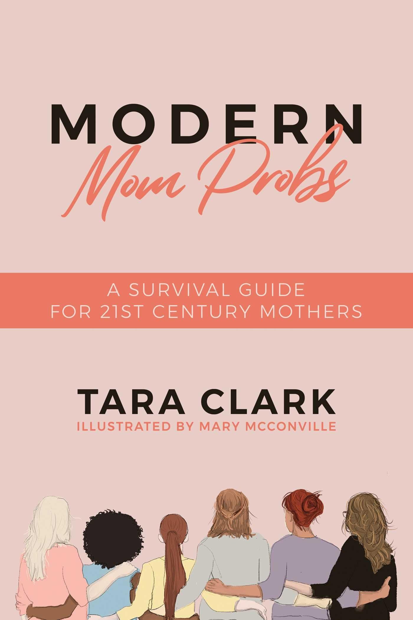 Modern Mom Probs: A Survival Guide for 21st Century Mothers book