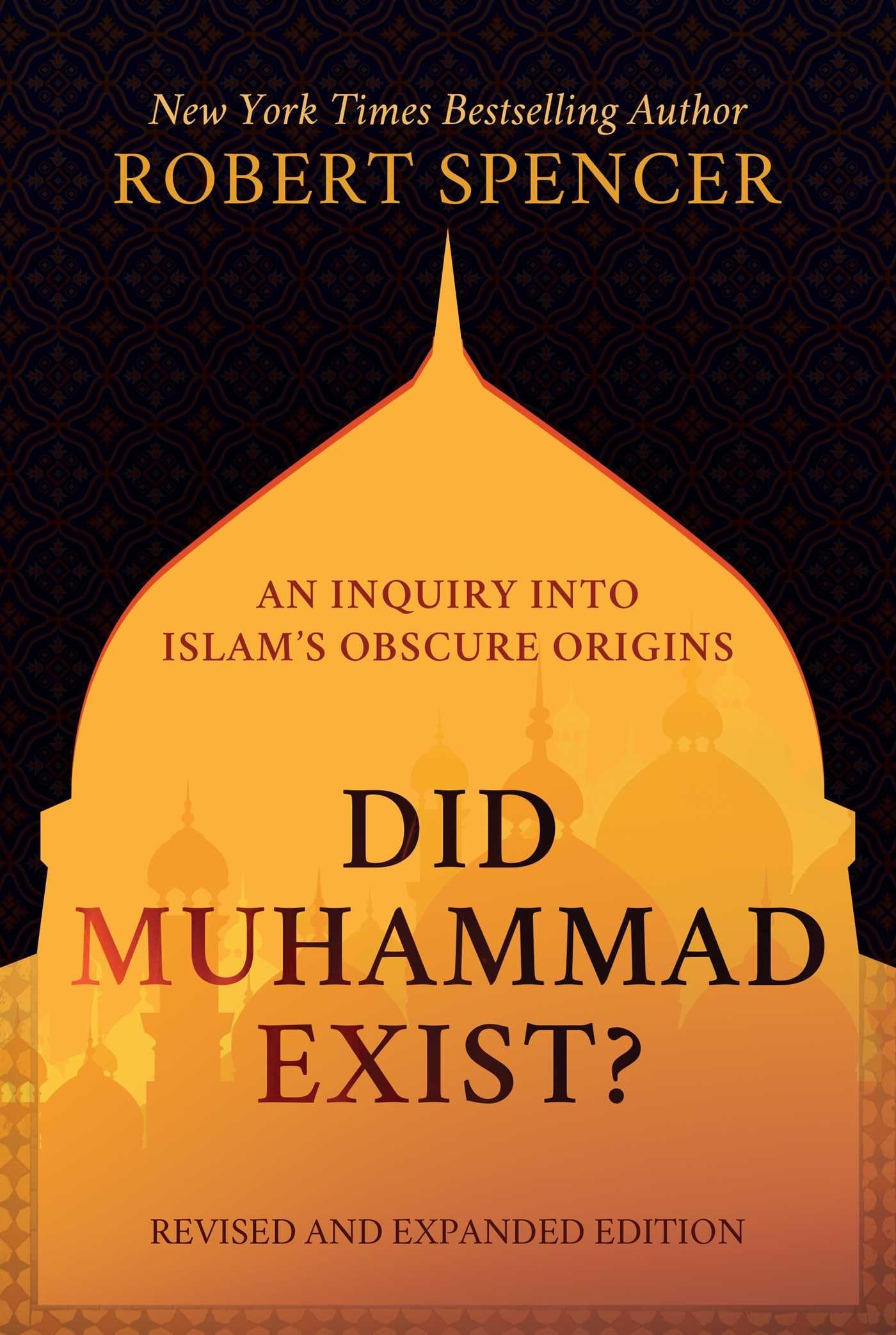 Did Muhammad Exist?: An Inquiry into Islam's Obscure Origins―Revised and Expanded Edition Social Sciences