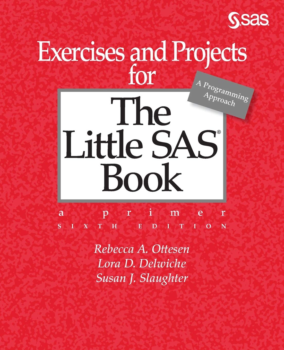 Exercises and Projects for The Little SAS Book, Sixth Edition Computer Science