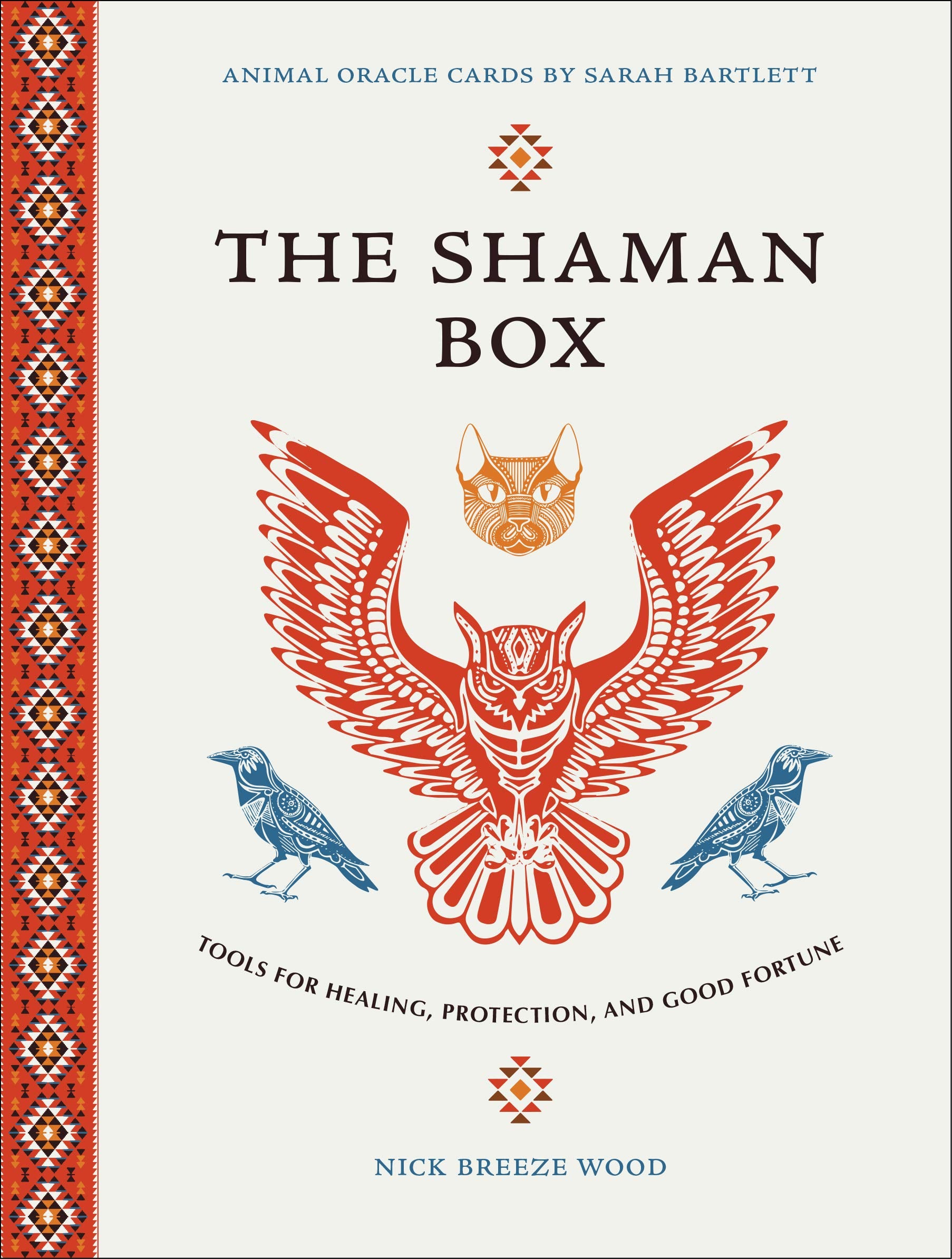 The Shaman Box: Tools for Healing, Protection, and Good Fortune Lifestyle