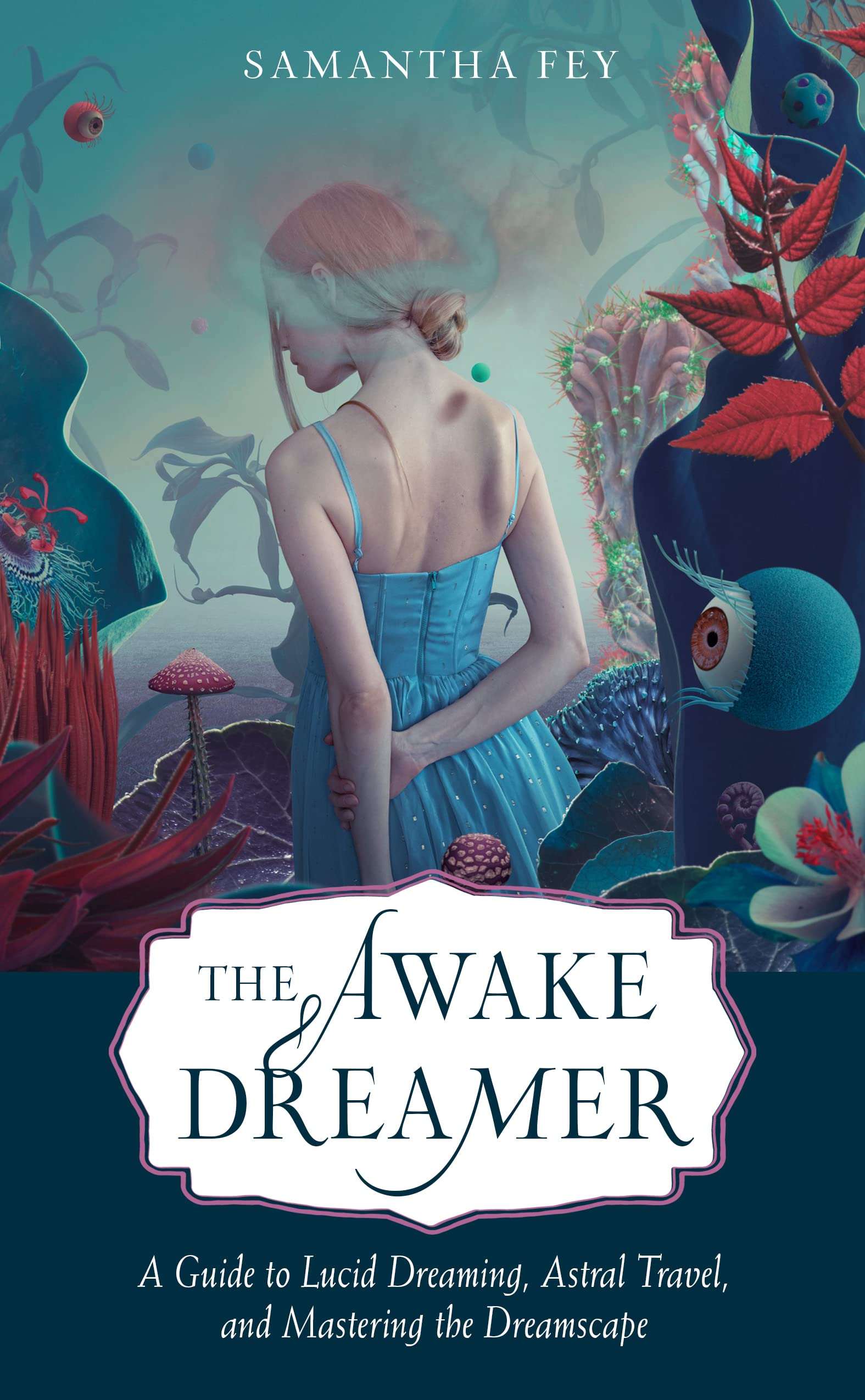 The Awake Dreamer: A Guide to Lucid Dreaming, Astral Travel, and Mastering the Dreamscape Psychology