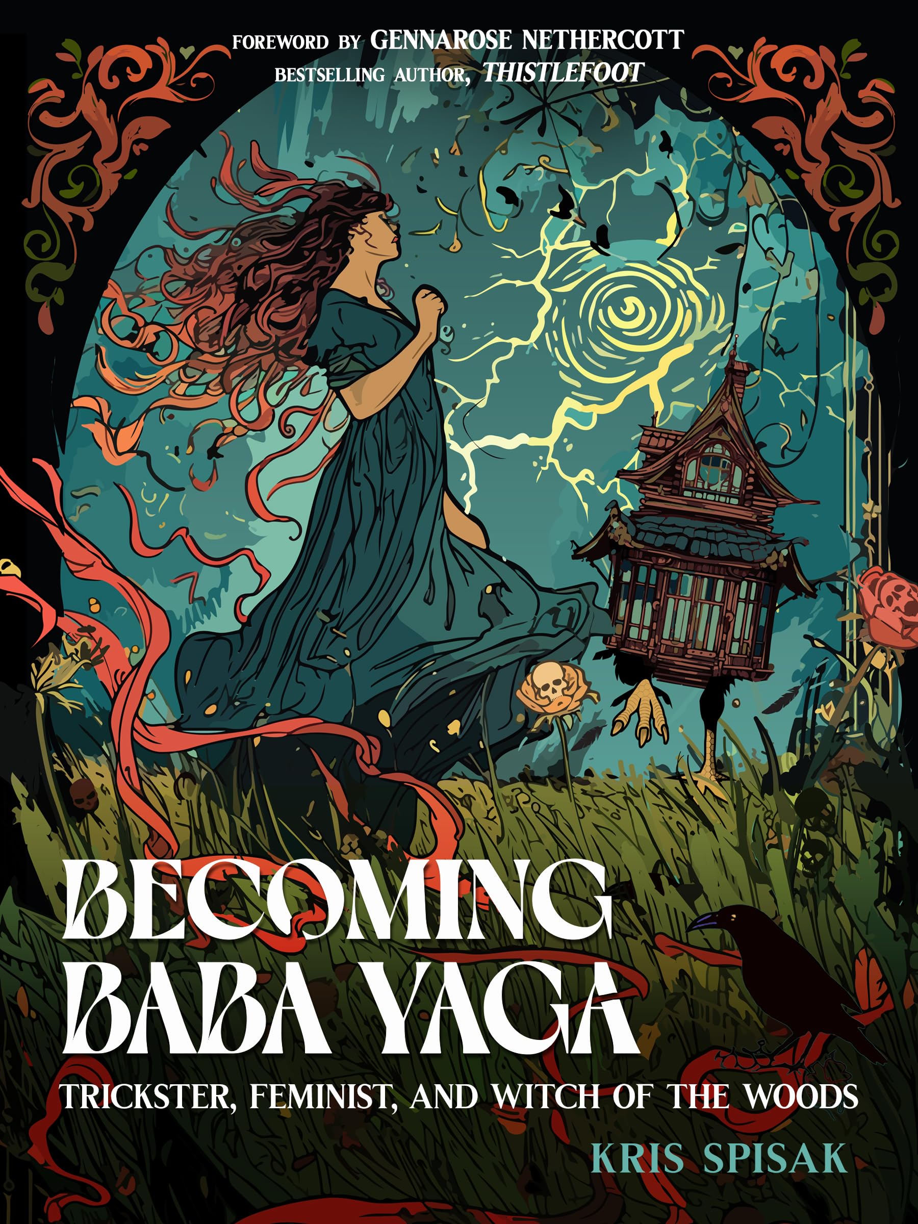 Becoming Baba Yaga: Trickster, Feminist, and Witch of the Woods Books