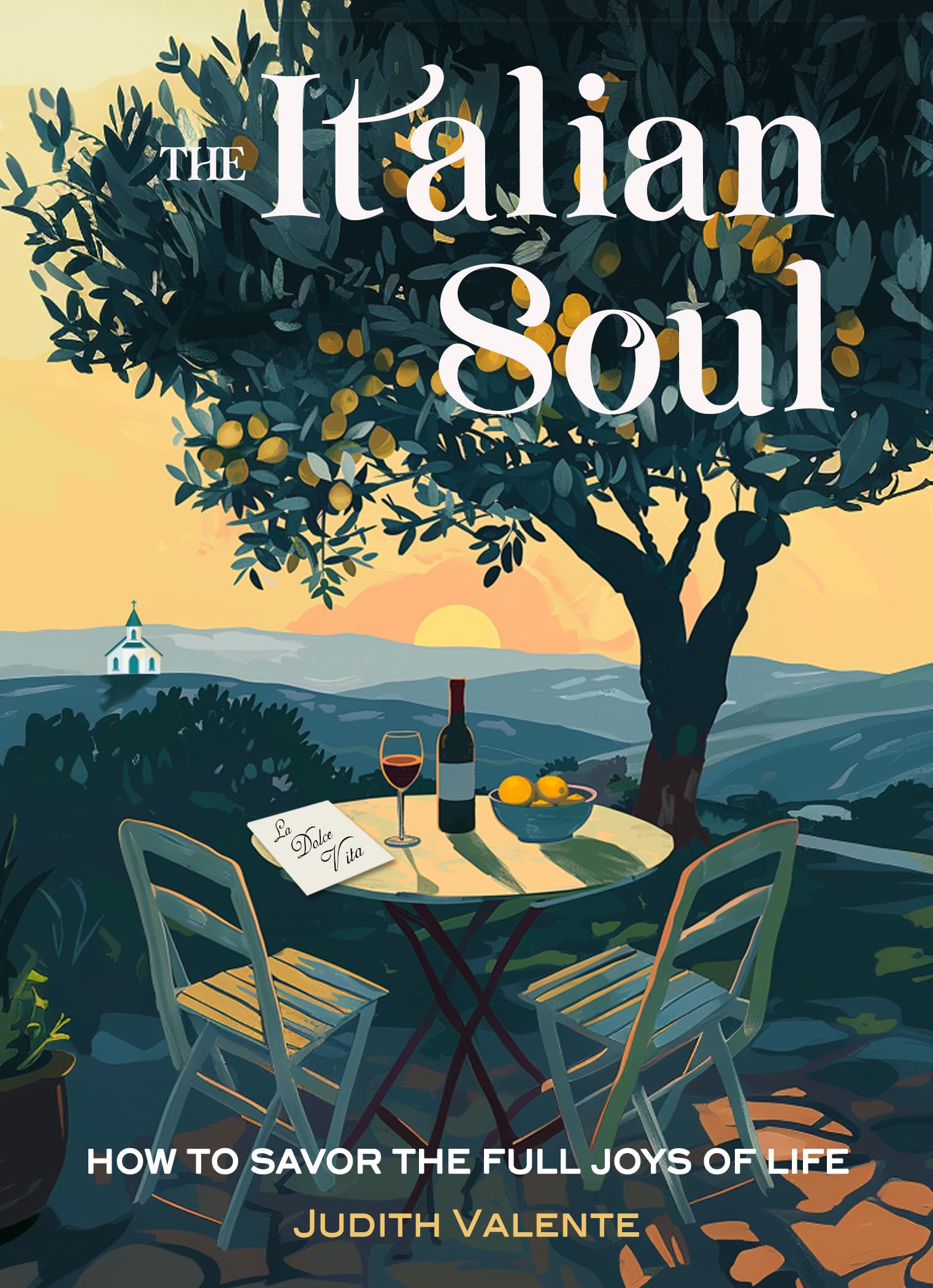 The Italian Soul: How to Savor the Full Joys of Life Business, Finance & Career