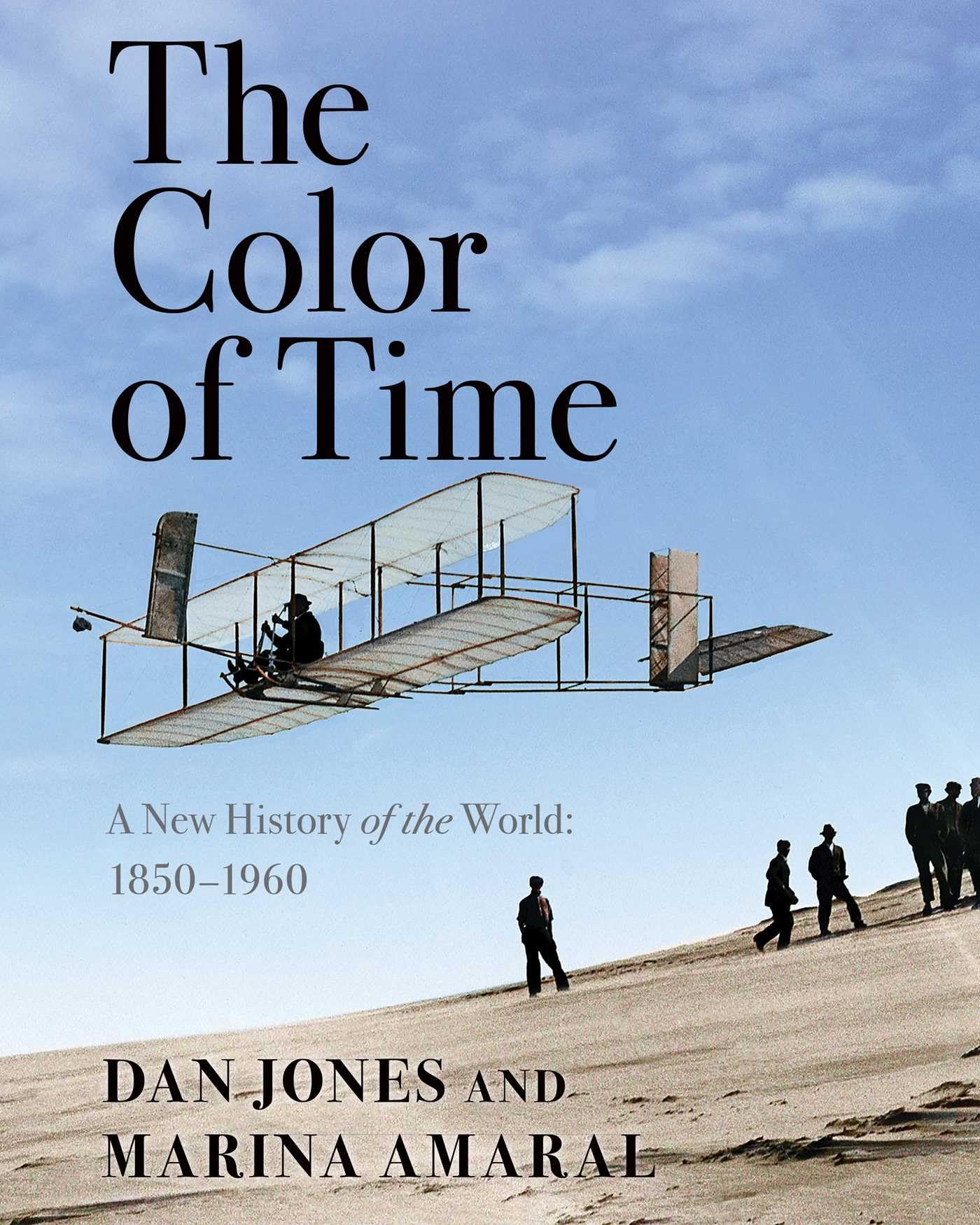 The Color of Time: A New History of the World: 1850-1960 Film, Art & Culture