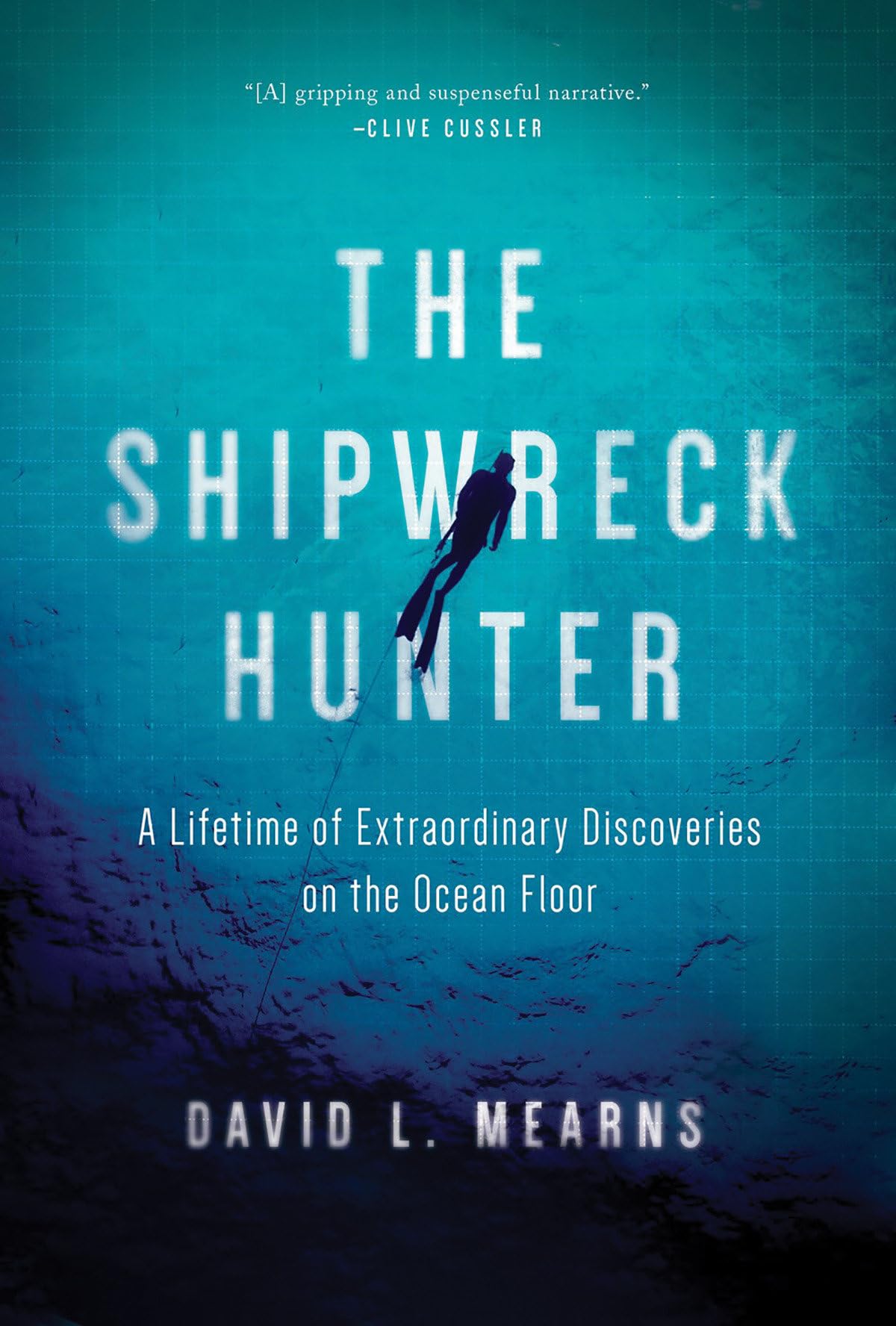The Shipwreck Hunter: A Lifetime of Extraordinary Discoveries on the Ocean Floor Art & Literature
