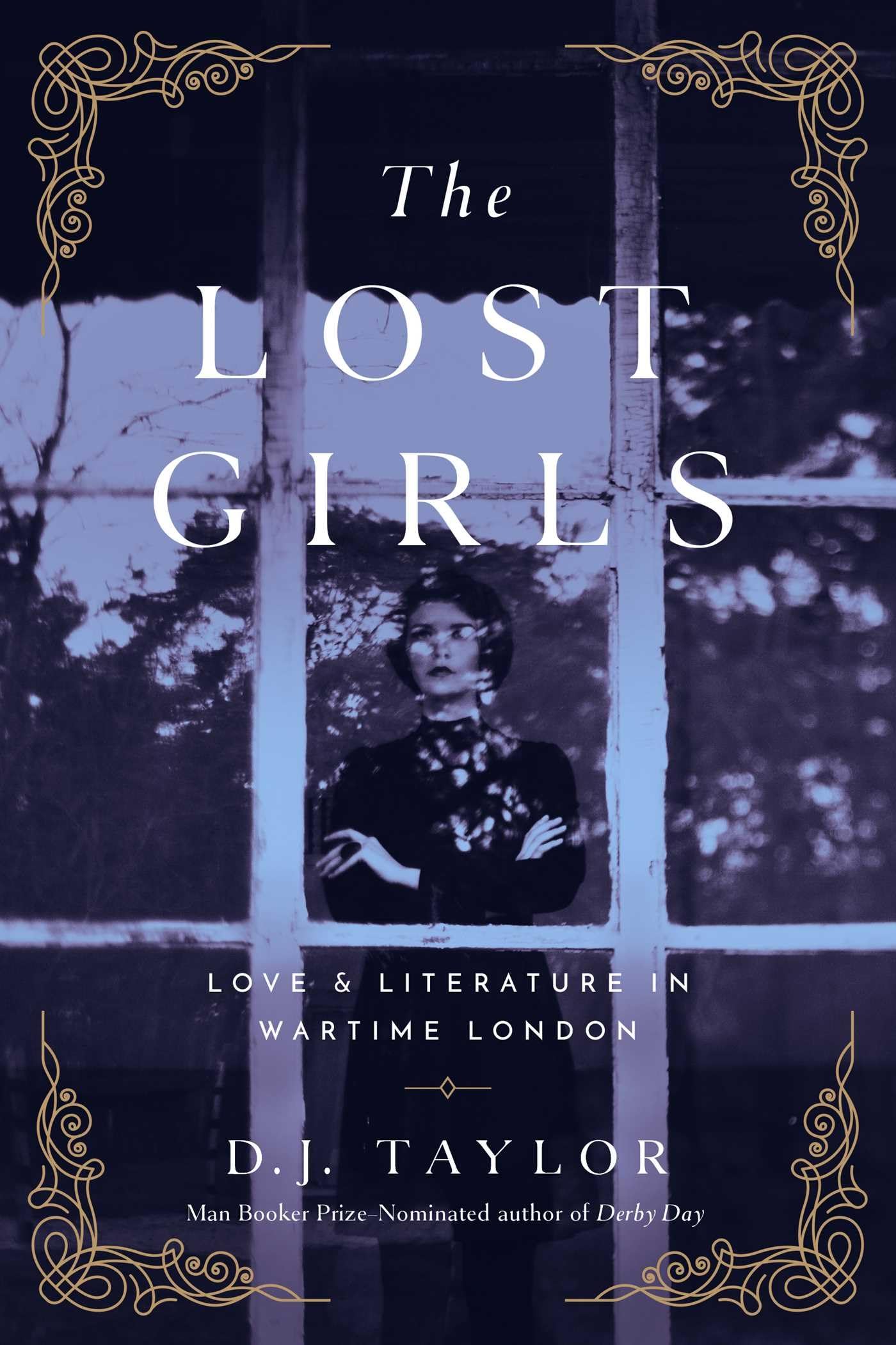 The Lost Girls: Love and Literature in Wartime London book