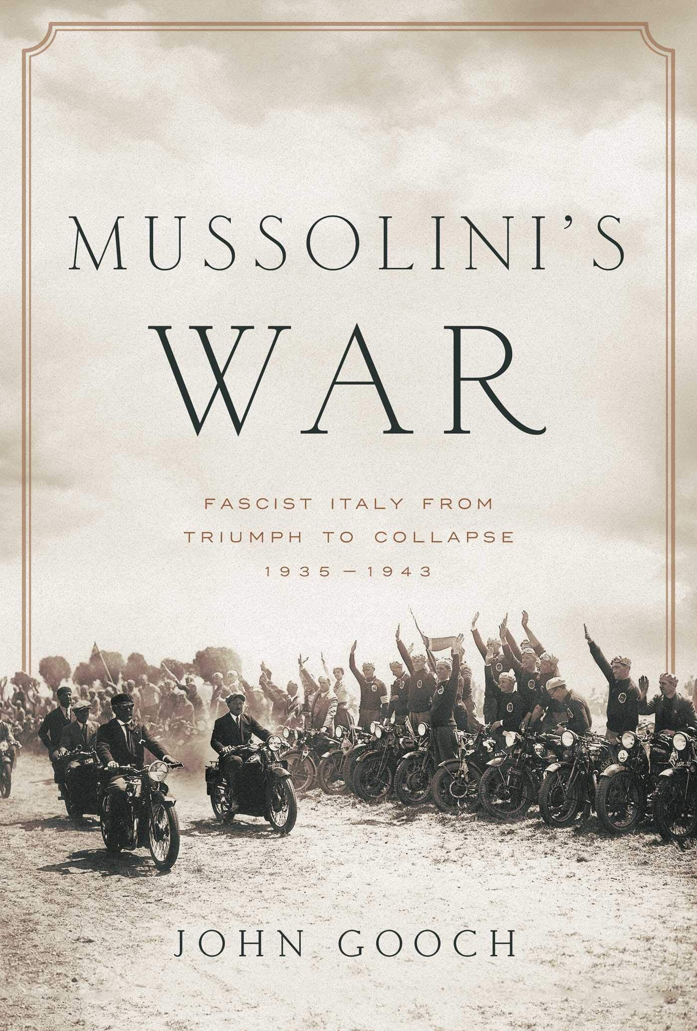 Mussolini's War: Fascist Italy from Triumph to Collapse: 1935-1943 Social Sciences