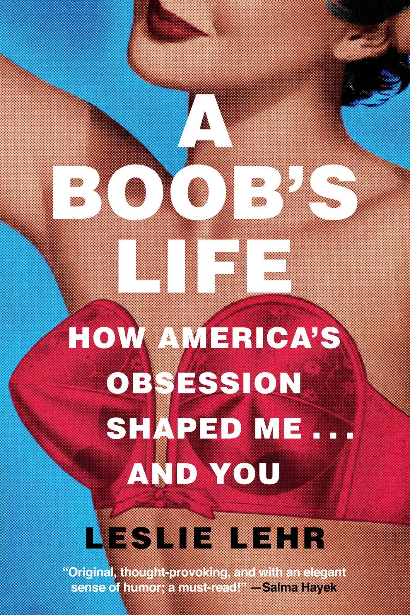 A Boob's Life: How America's Obsession Shaped Me―and You Social Sciences