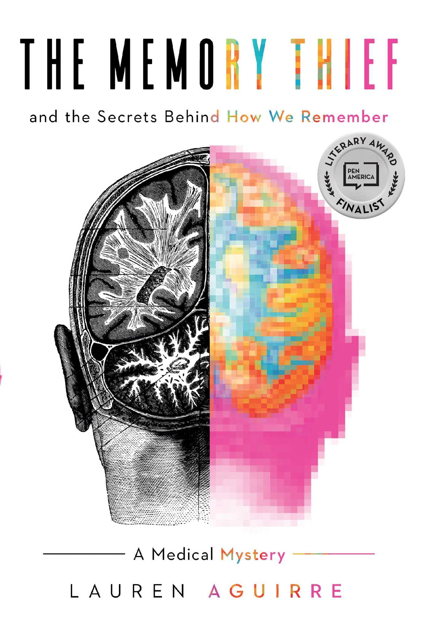 The Memory Thief: And the Secrets Behind How We Remember--A Medical Mystery Natural Sciences