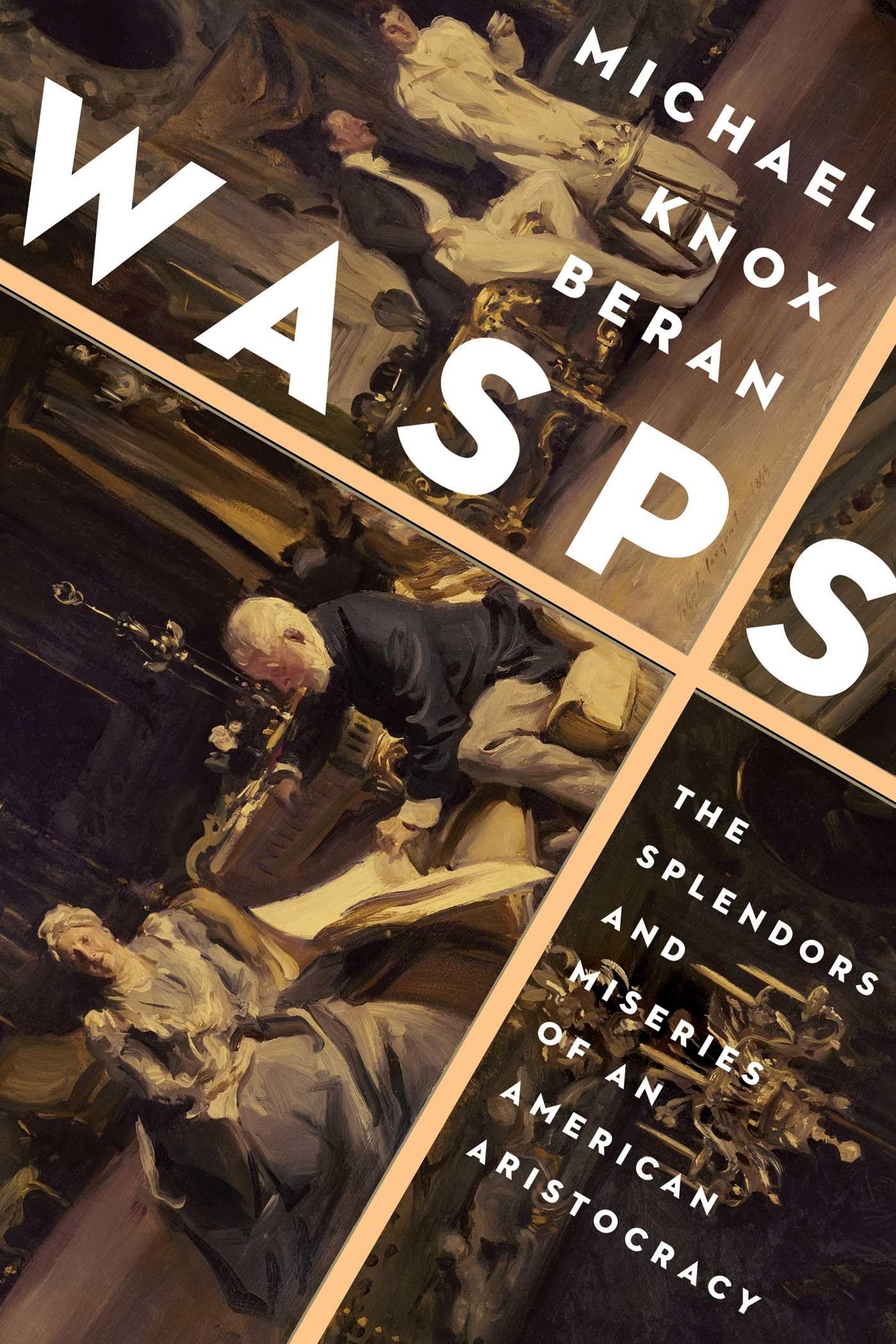 WASPS: The Splendors and Miseries of an American Aristocracy book