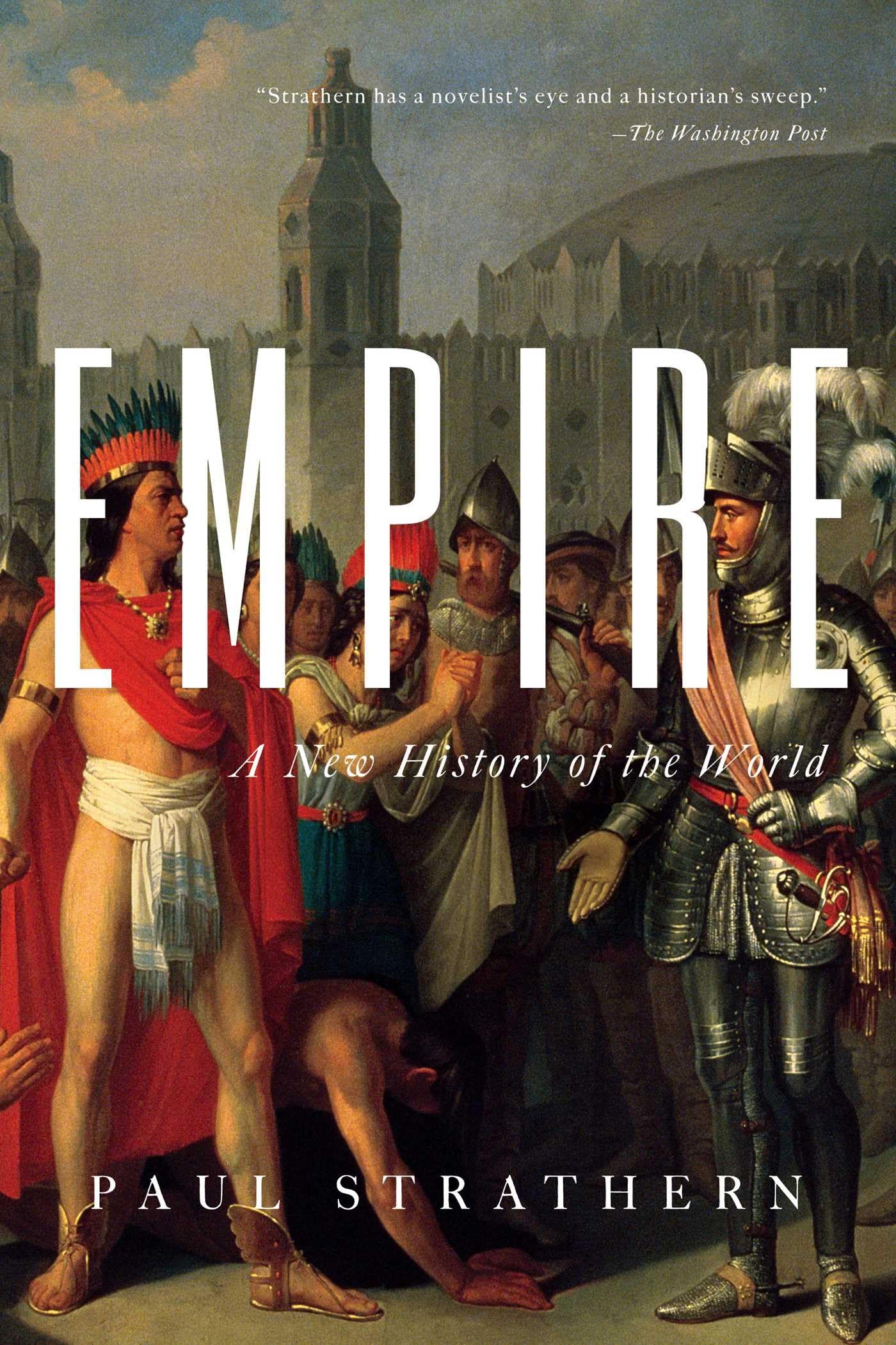 Empire: A New History of the World Politics & History