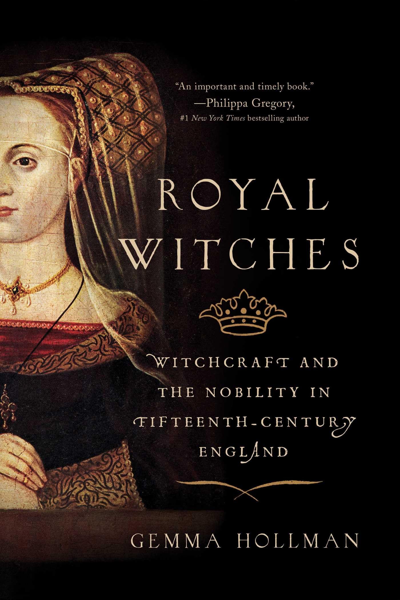 Royal Witches: Witchcraft and the Nobility in Fifteenth-century England Inspiring women