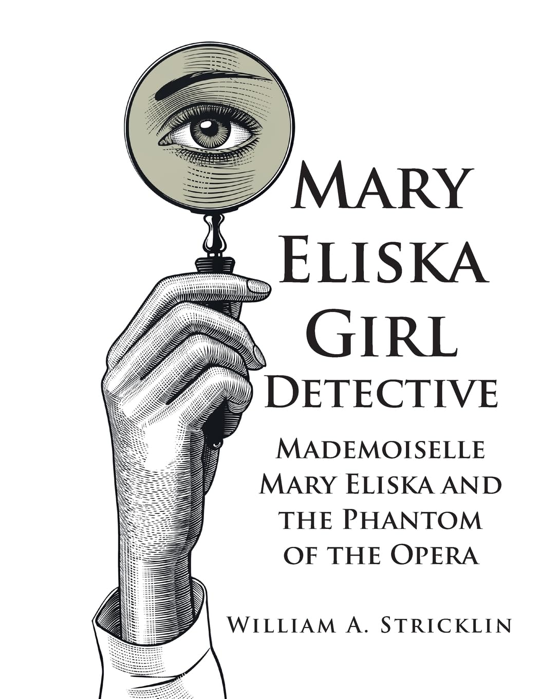 Mary Eliska Girl Detective: Mademoiselle Mary Eliska and the Phantom of the Opera Fiction