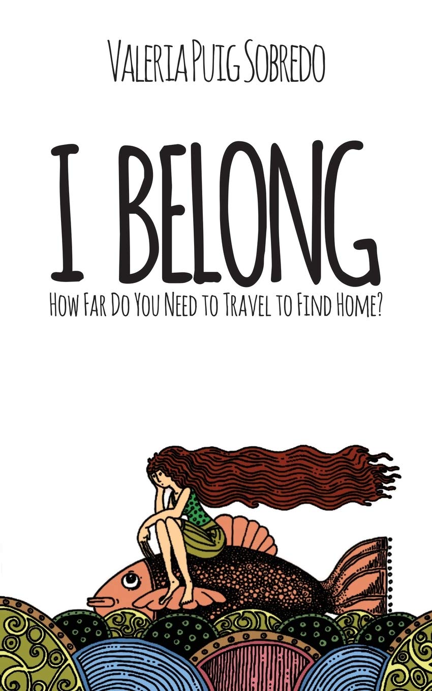 I Belong: How far do you need to travel to find home? Books