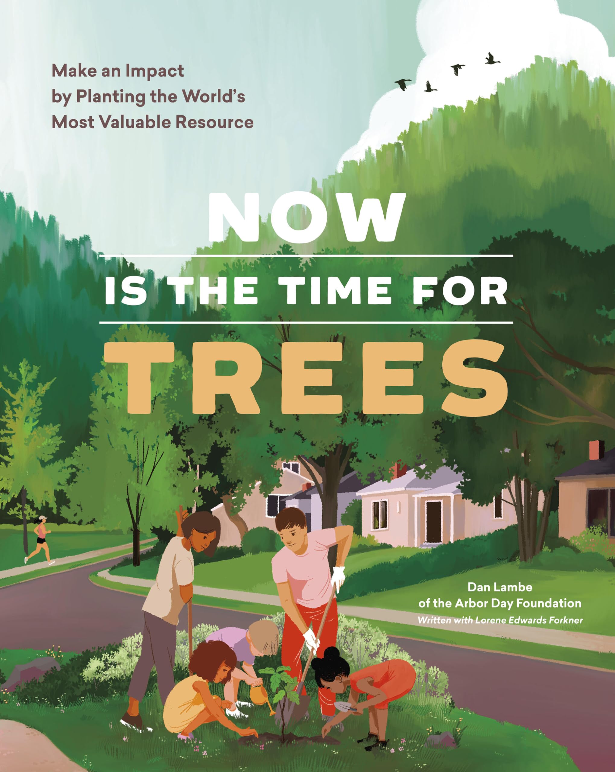 Now Is the Time for Trees: Make an Impact by Planting the Earth’s Most Valuable Resource Mathematics