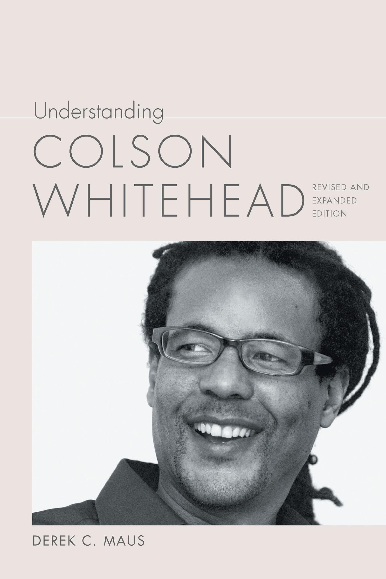 Understanding Colson Whitehead (Understanding Contemporary American Literature) Contemporary literature