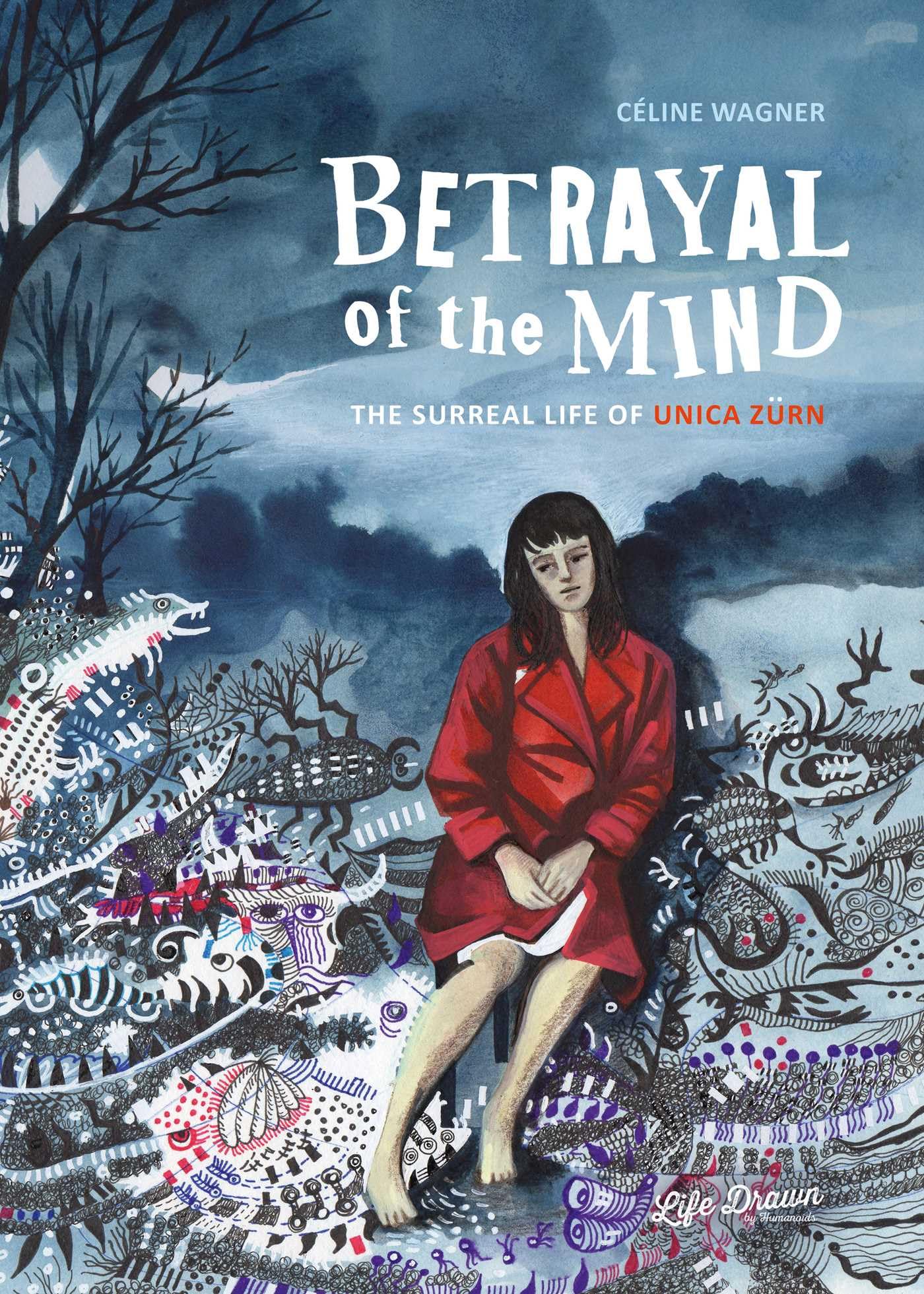 Betrayal of the Mind: The Surreal Life of Unica Zürn Manga