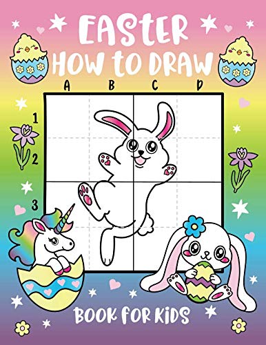 Easter How to Draw Book for Kids: Learn to Draw Cute Animals for Easter! Drawing Activity Book for Girls & Boys! Easter Basket Stuffer for all Ages. Non-fiction