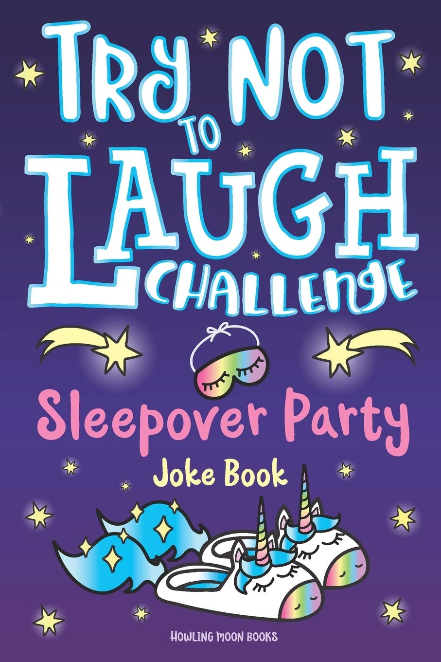 Try Not to Laugh Challenge Sleepover Party Joke Book: for Girls! Sleepover Party Game, Fun Slumber Party Activities, Funny Jokes & Interactive Game to ... Slumber Party Gift for Ages 6+ Years Old Books