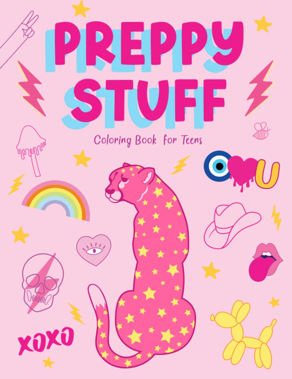 Preppy Stuff Coloring Book for Teens: Inspirational Wall Art Teen Girls Trendy Stuff Pink Preppy Aesthetic Stress Relieving Poster Design Adult Coloring Book of Cute Things for Teen Girls & Women book