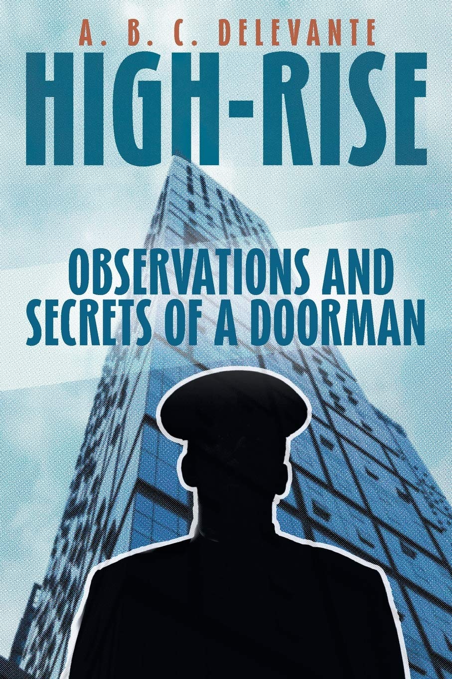 HIGH-RISE OBSERVATIONS AND SECRETS OF A DOORMAN Law