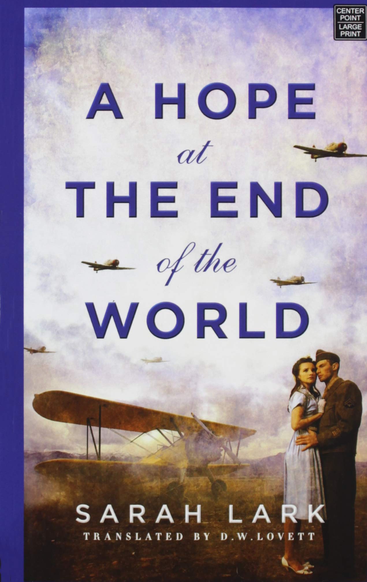 A Hope at the End of the World (Center Point Large Print Romance) Historical Fiction