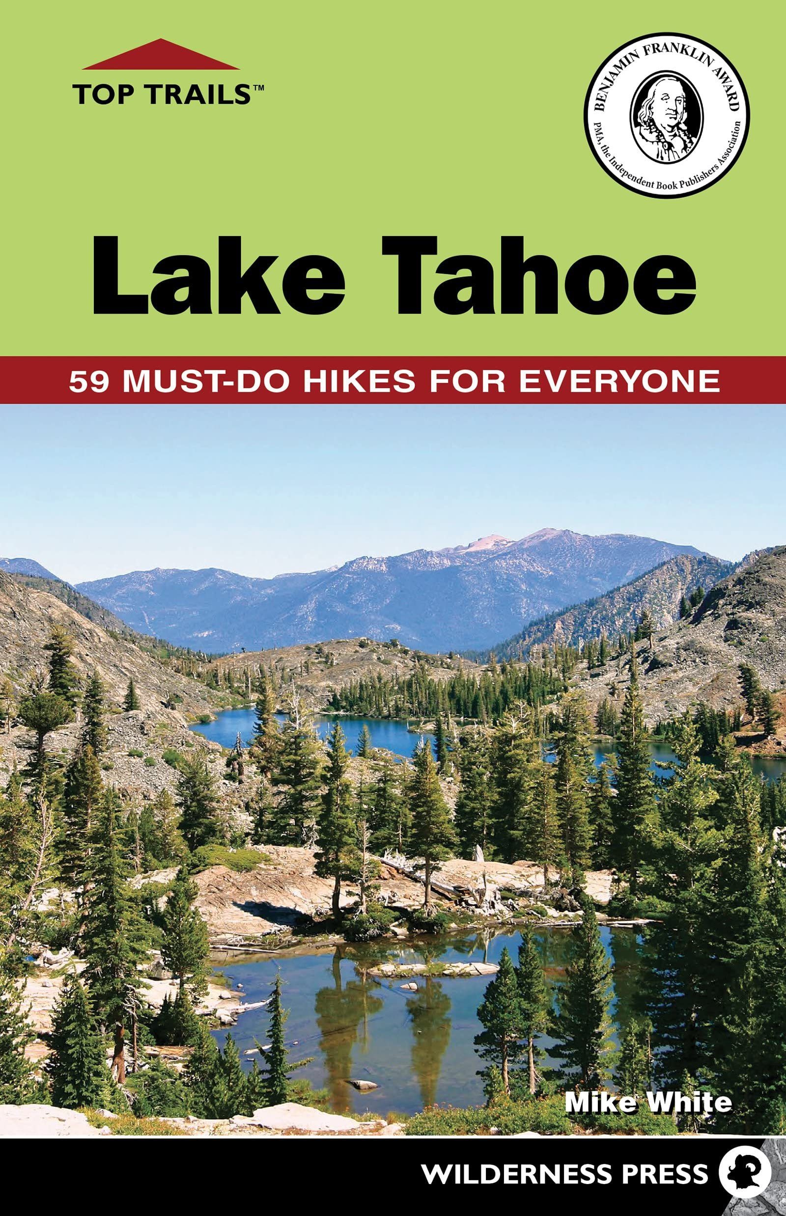 Top Trails: Lake Tahoe: 59 Must-Do Hikes for Everyone Leisure, Home & Garden