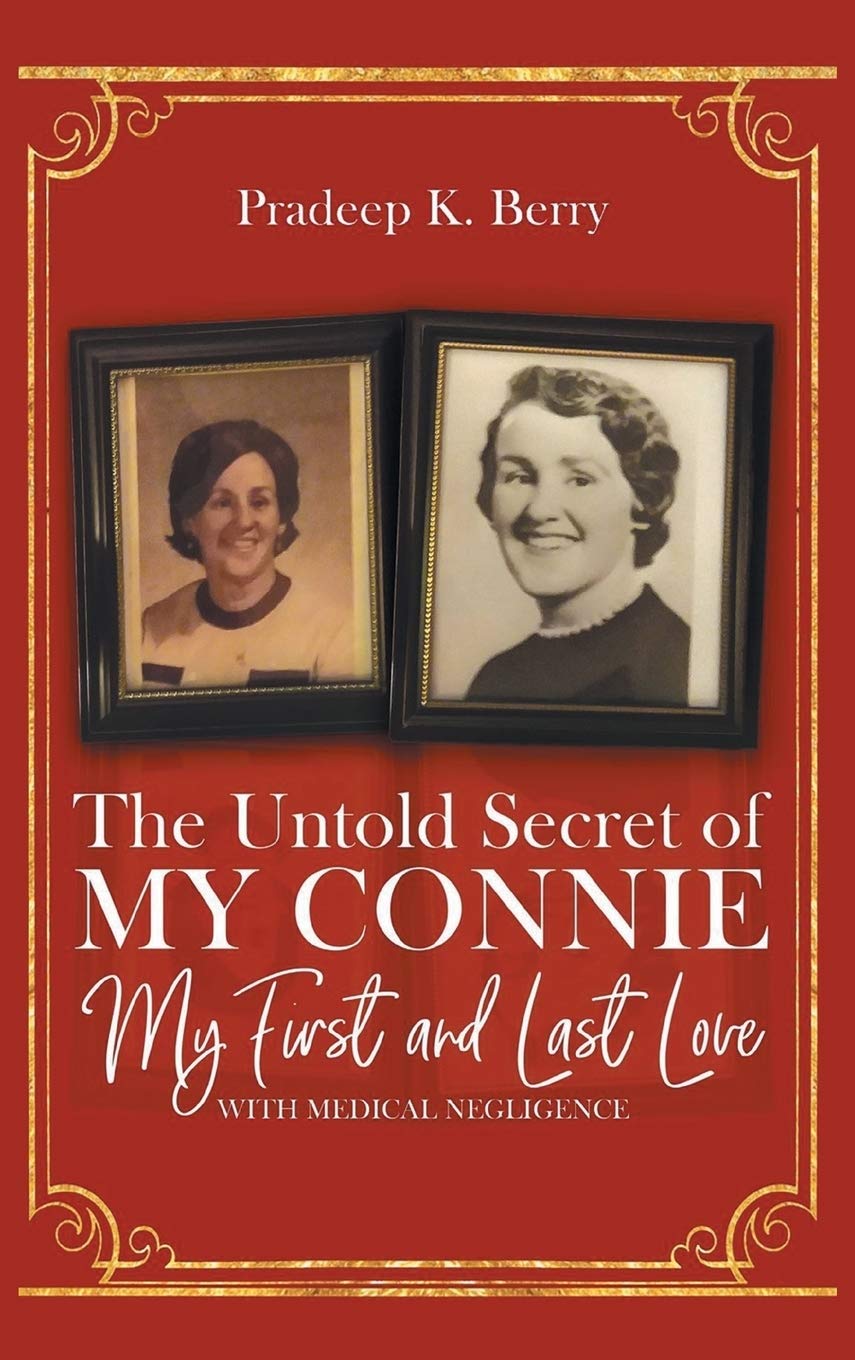 The Untold Secret of My Connie My First and Last Love: With Medical Negligence Art & Literature Books
