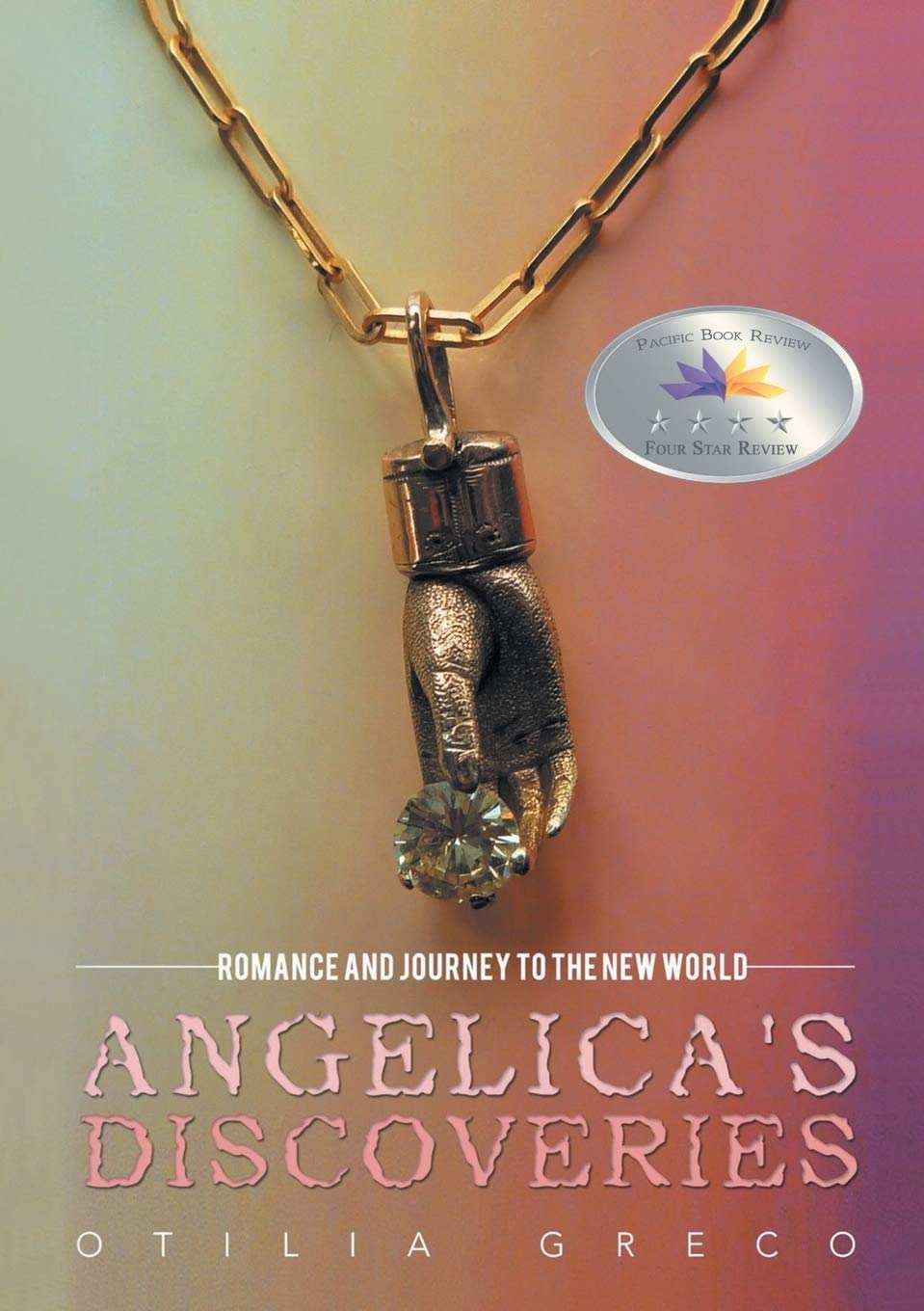 Angelica's Discoveries: Romance and Journey to the New World Fiction