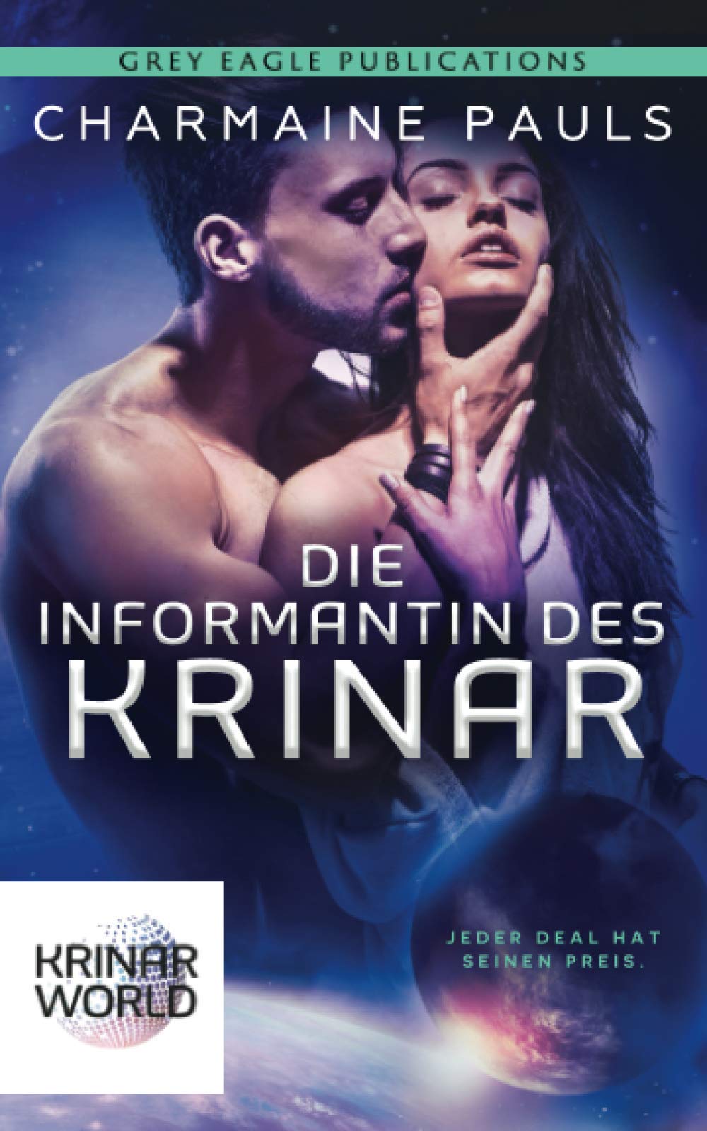 Die Informantin Des Krinar: Ein Roman aus der Welt der Krinar Contemporary Romance