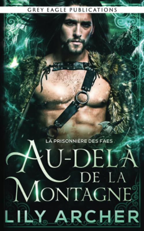 Au-delà de la Montagne (La Prisonnière des Faes, Band 4) Romantic Fantasy