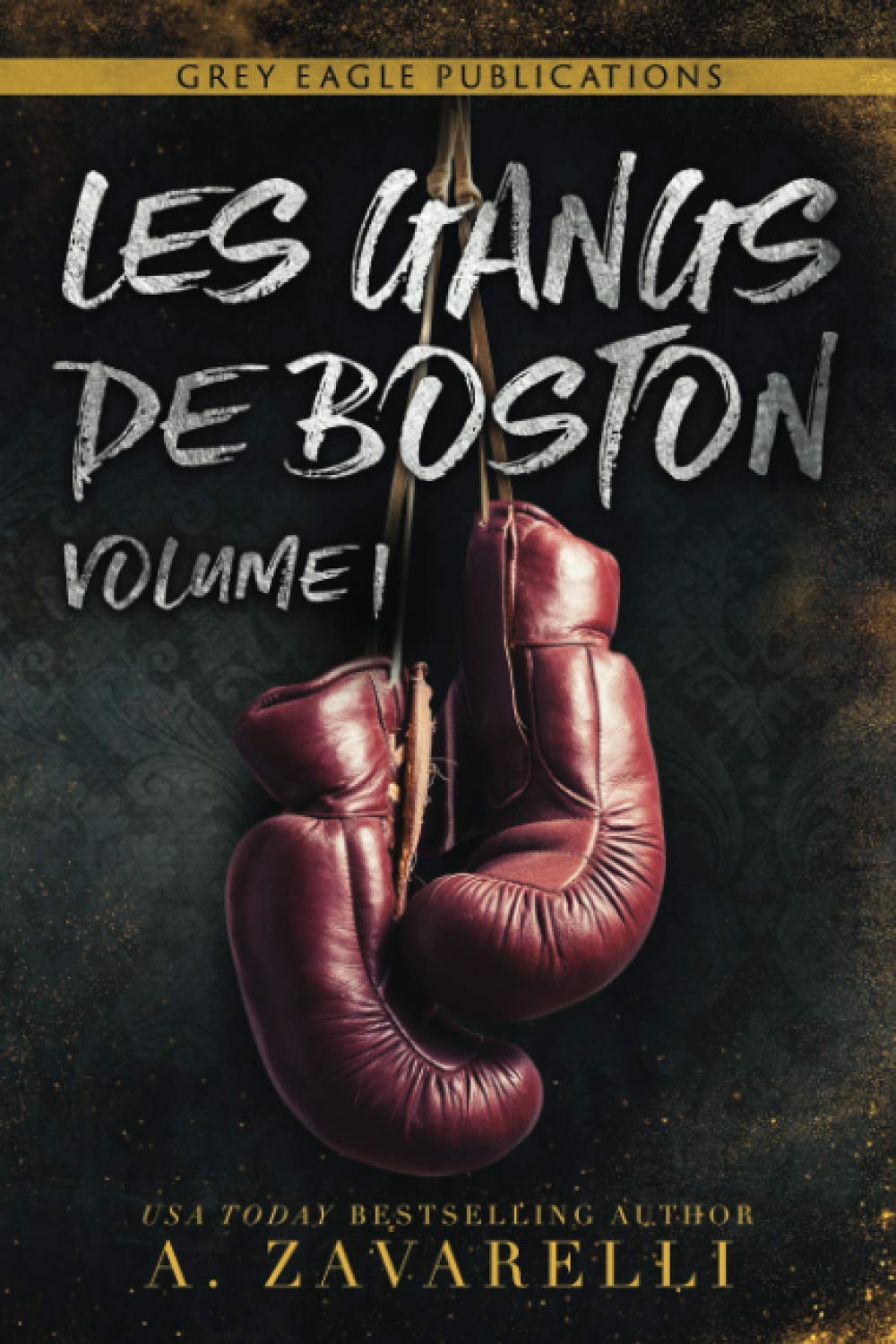 Les Gangs de Boston : Volume Un Romantic Thrillers Books