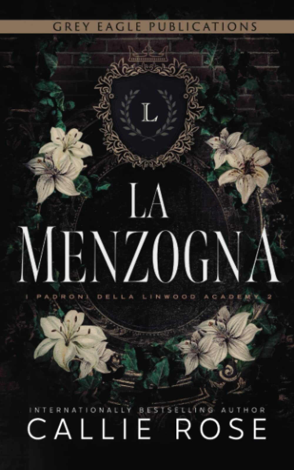 La Menzogna (I Padroni della Linwood Academy, Band 2) New Adult